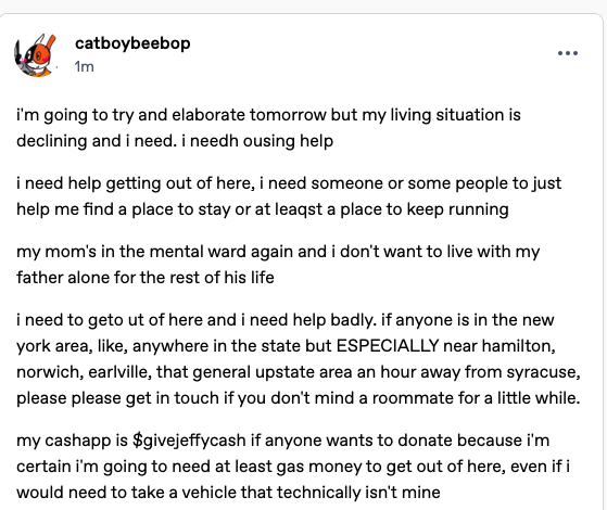 catboyb3bop's tweet photo. i'm doing really badly lately and i need help getting to a better living situation, my father has been abusive emotionally and at times physically my whole life
someone
anyone
please https://t.co/XD9tP7ZEsT