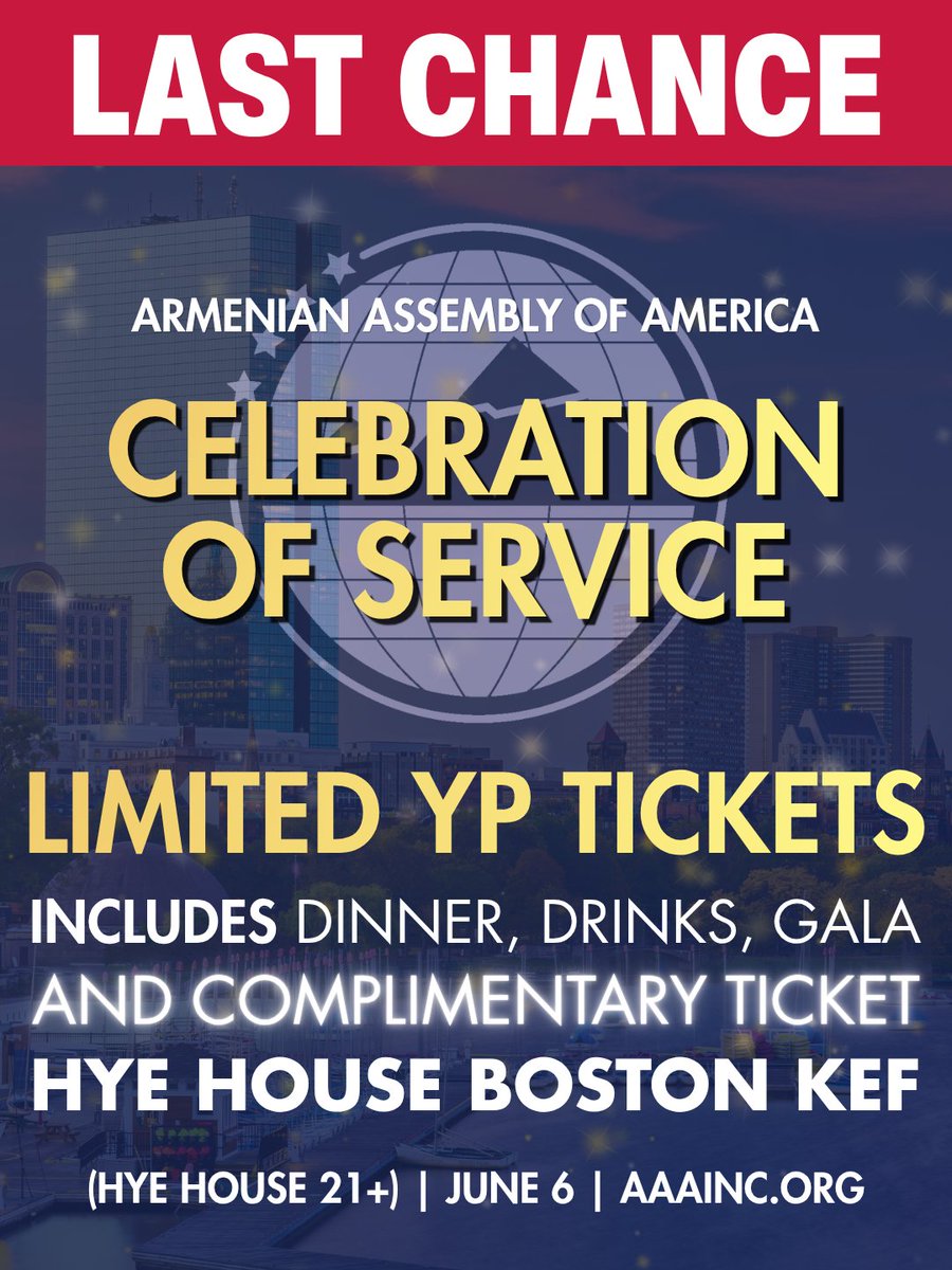 ARAMAC_DC's tweet photo. LAST CHANCE to purchase YP tickets for the Armenian Assembly of America’s Celebration of Service — June 6 in Boston.

Each ticket includes dinner, drinks, gala entertainment, and a complimentary ticket to the Hye House Boston Kef after-party in partnership with @ArmeniaTree. 21+ only.

Get your tickets by Saturday, May 30.

🔗 https://t.co/9hKkj0lzSl