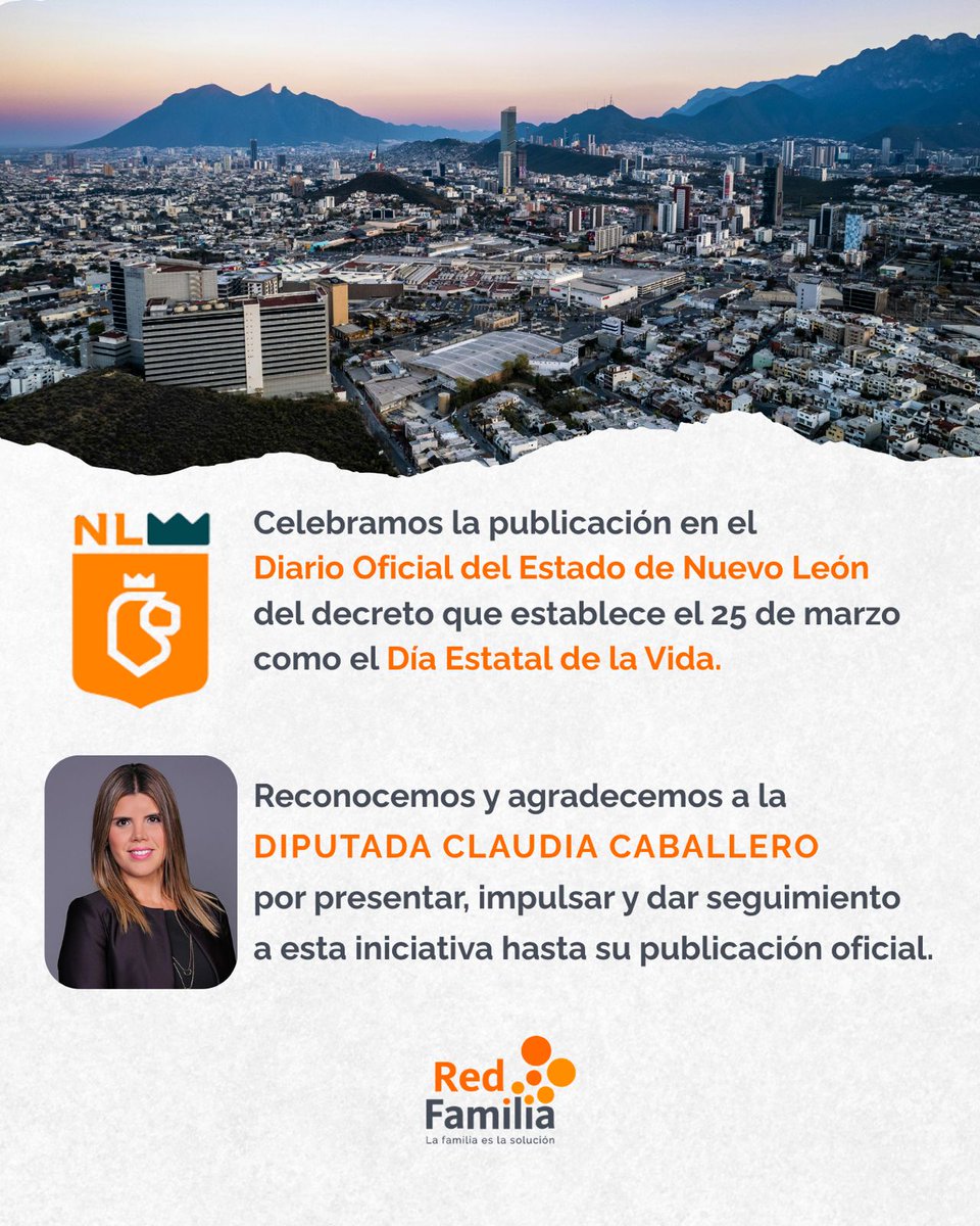 RedFamilia's tweet photo. La publicación del Día Estatal de la Vida en Nuevo León es un reconocimiento a la dignidad humana y la importancia de acompañar a las mujeres embarazadas y a sus hijas e hijos por nacer.

Reconocemos y agradecemos a la diputada @ClauCaballeroCh por impulsar este día. https://t.co/TyULakg9f3