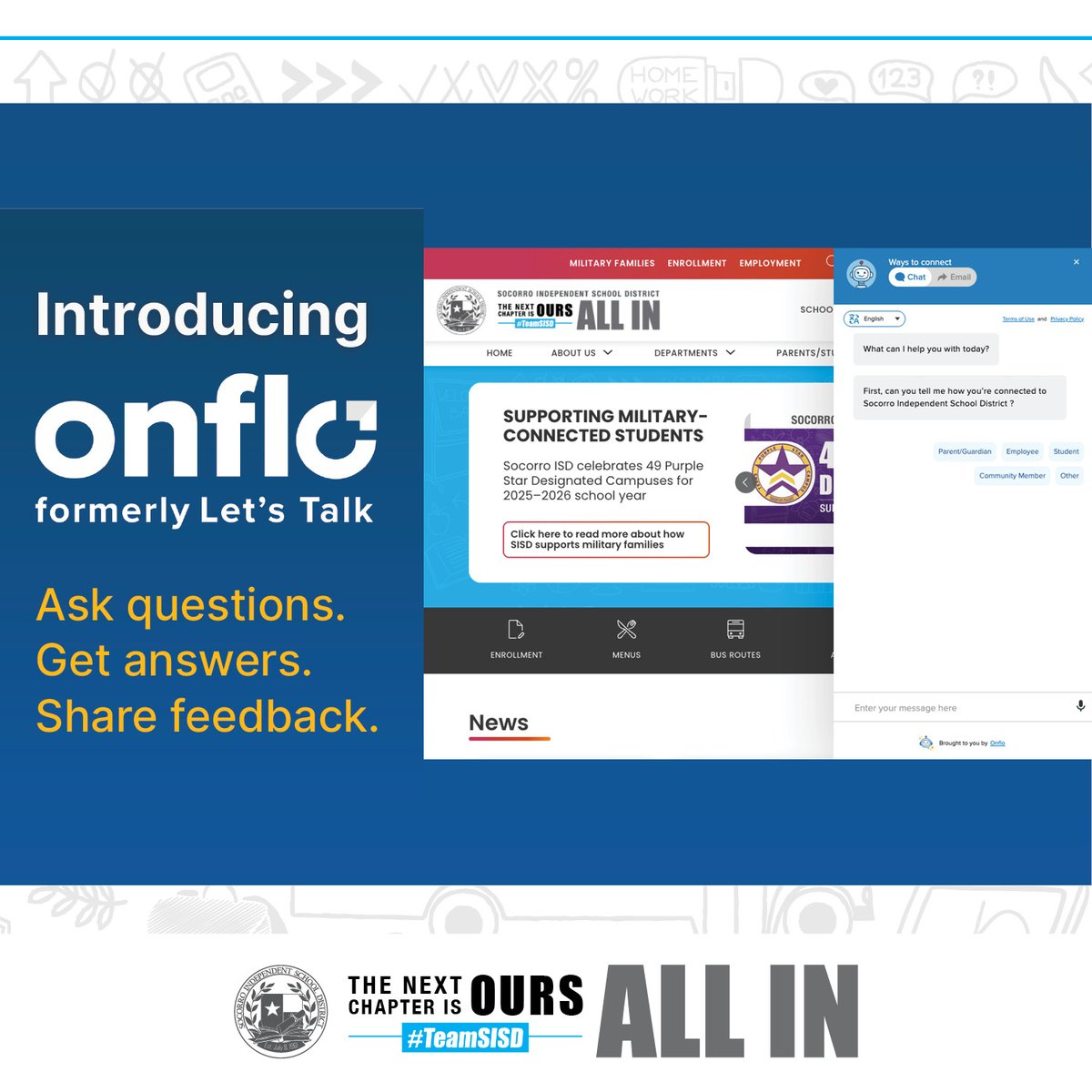 SocorroISD's tweet photo. 💬 Have you tried Onflo yet?

#TeamSISD is proud to offer Onflo, the all-in-one customer service and intelligence platform designed specifically for education. Whether you have a question, need support, or want to share feedback, Onflo is available 24/7 to provide fast, accurate answers from any device.

With Onflo, you can:
• Ask questions and share feedback
• Access support anytime, anywhere
• Get timely, reliable responses when you need them

If you haven't explored Onflo yet, now is the perfect time! Experience a faster, easier way to connect with #TeamSISD and get the information you need.

Getting started is simple: Click the "Chat With Us" tab on the district website or visit https://t.co/7Z3VeLiJcP and select a topic to begin your conversation.

Try it today and see how #TeamSISD is redefining customer service for our community.