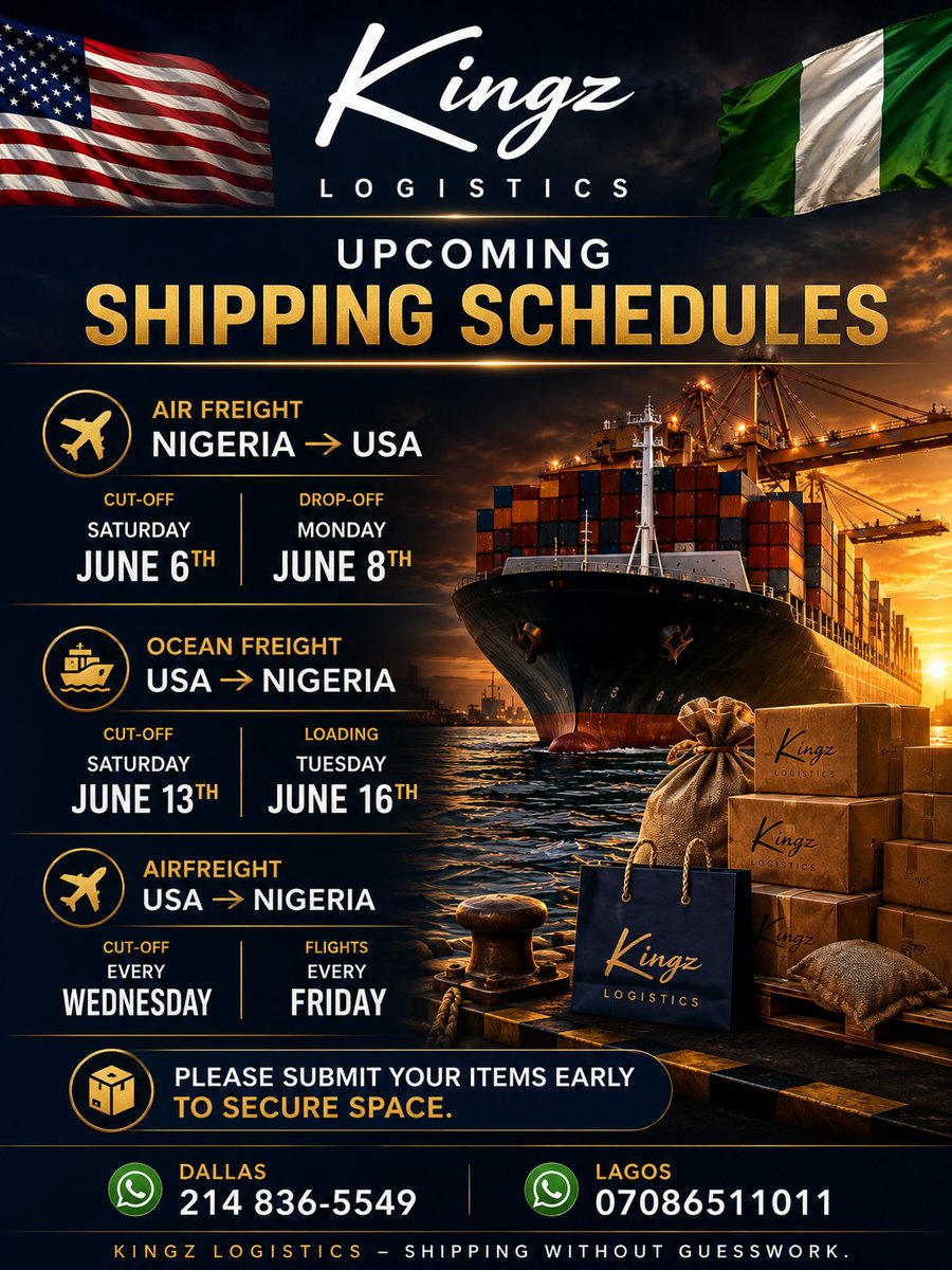KingzLogistics's tweet photo. Upcoming shipping schedules:

✈️ Air freight (Nigeria ➝ USA)
Cut-off: Saturday, June 6th
Drop-off : Mondayday, June 8th

🚢 Ocean Freight (USA ➝ Nigeria)
Cut-off: Saturday June 13th
Loading: Teusday, June16th

✈️ Airfreight USA ➝ Nigeria)
Cut-off: Every Wednesday
Flights: Every Friday

📦 Please submit your items early to secure space.

Dallas:
214 836-5549
Lagos:
07086511011