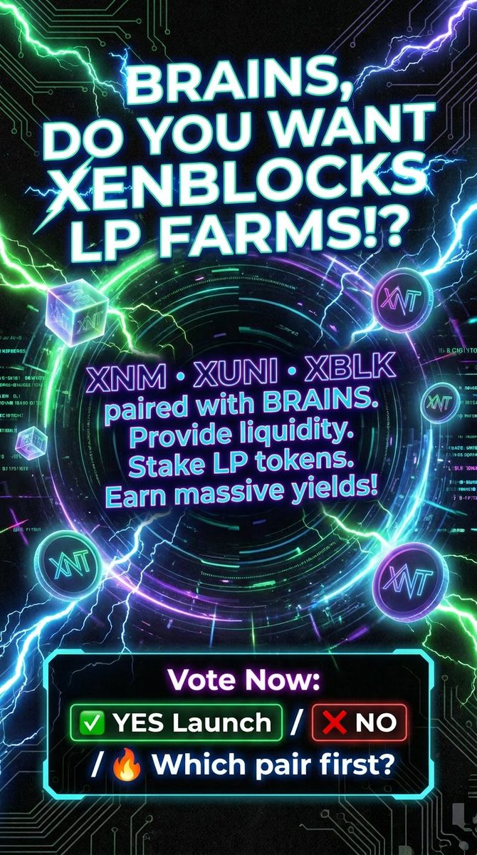 X1Brains's tweet photo. 🔥 Community Poll: XENBLOCKS LP Farms for BRAINS?! ⚡

BRAINS 🧠 — Real talk, Do you want XENBLOCKS LP Farms?

 Pair your **BRAINS** with: • XNM • XUNI • XBLK 
Provide liquidity → Stake LP tokens → Earn **massive yields** 💰 

Which pair should drop FIRST? (Reply with XNM, XUNI, or XBLK) 

Drop your thoughts below 👇 Honest opinions only!

Let’s see what the community really wants! 🚀 #XENBLOCKS #BRAINS #LB #X1 #XNT
