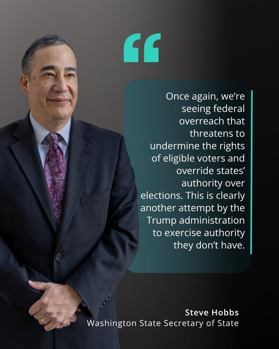 Sec. Hobbs stands next to a quote in a graphic. The quote discusses concerns about federal overreach undermining voters’ rights and states’ authority over elections, attributed to Steve Hobbs, Washington State Secretary of State, criticizing attempts by the Trump administration.