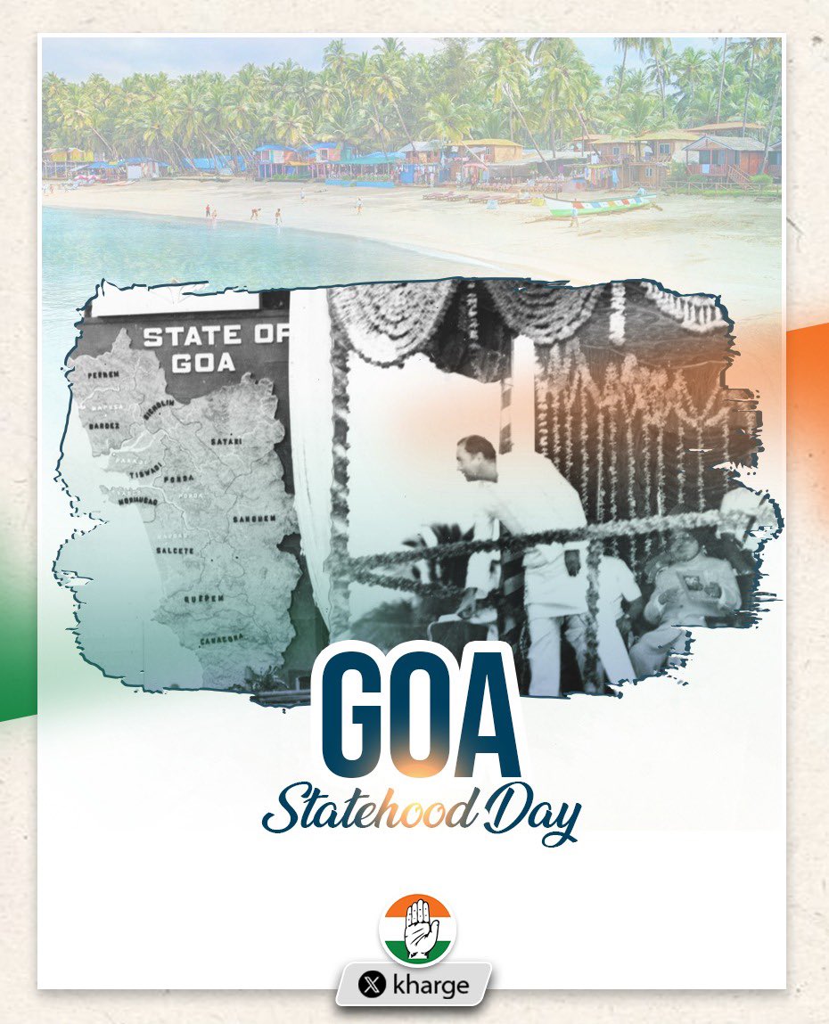 kharge's tweet photo. Warm wishes to the people of Goa on Statehood Day.  

Blessed with unmatched natural beauty and a vibrant spirit, Goa remains a shining symbol of culture, harmony and progress.  

On this historic day in 1987, under the leadership of former Prime Minister Shri Rajiv Gandhi, Goa proudly attained statehood in the Republic of India.  

Wishing Goa continued peace, prosperity and a bright future ahead.