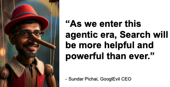 Goog_Enough's tweet photo. Sundar, people won’t refer to this as “the agentic era” – they’ll call it the “monopoly era when theft went unpunished.” I won’t hold my breath on the more helpful part either. https://t.co/NYnfGKjvh8