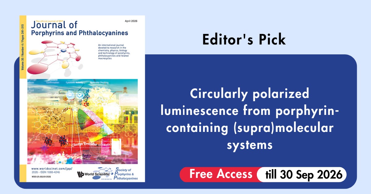 worldscientific's tweet photo. Review of CPL-active porphyrin and phthalocyanine systems, highlighting chiral porphyrins, self-assembled structures, and luminescent dye materials for advanced photonic applications.