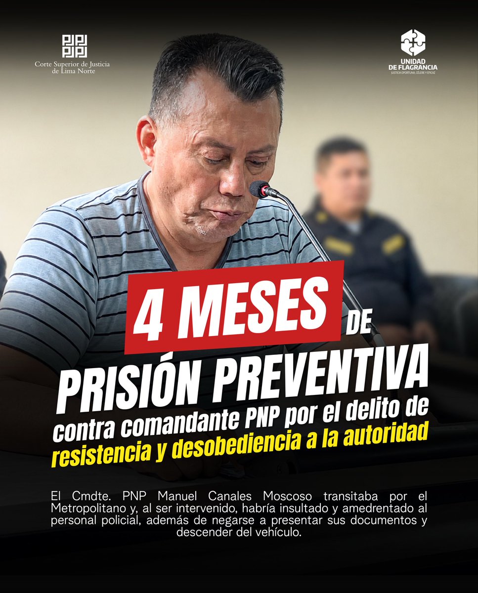 CSJ_LN's tweet photo. #LoÚltimo 🚨 | La #UnidadDeFlagrancia de la Corte Superior de Lima Norte dicta 4 meses de #prisiónpreventiva contra el comandante PNP Manuel Antonio Canales Moscoso, investigado por el delito de resistencia y desobediencia a la autoridad en agravio del Estado. https://t.co/tNETDWGCIb