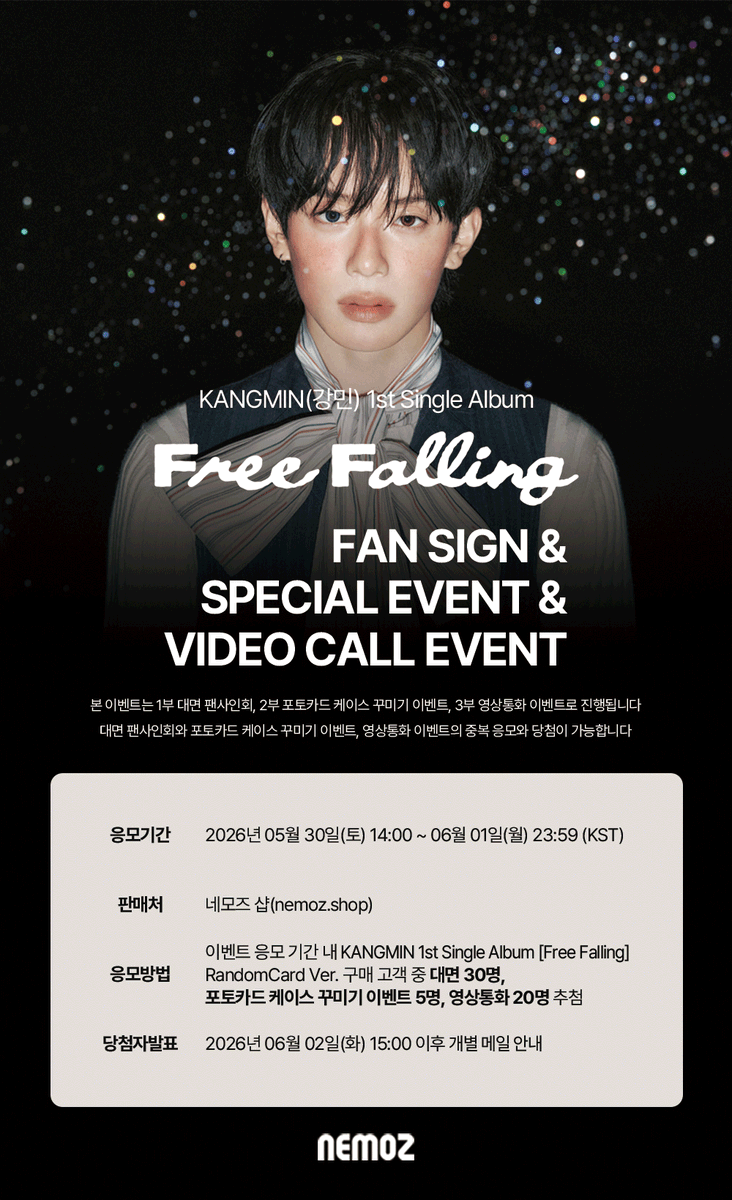 nemoz_lab's tweet photo. KANGMIN 1st Single Album [Free Falling]
✨ FAN SIGN & SPECIAL & VIDEO CALL EVENT ✨

📅  응모 기간 :  ~ 2026.06.01 (MON) 23:59(KST)

🏆 대면 팬사인회 이벤트
응모자 특전 :  마법사 ver.
당첨자 특전 : 당일 착장 사인 폴라로이드 (5명 추첨)
🔗NEMOZ SHOP: https://t.co/CCG8tolnwR

🎨 포토카드 케이스 꾸미기 이벤트
응모자 특전 : 천사 ver.
당첨자 특전 : 투샷 폴라로이드 촬영 (전원)
🔗NEMOZ SHOP: https://t.co/G6lURDwgSk

📞영상통화 이벤트
응모자 특전 : 축구 ver.
당첨자 특전 :  당일 착장 사인 폴라로이드 (5명 추첨)
🔗NEMOZ SHOP: https://t.co/R3QbNJZGbW

#강민 #KANGMIN