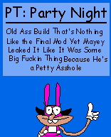 obruvreal's tweet photo. PT: Party Night now has a public demo thanks to @BONOISEBOYEA !

The demo is named: 
"Old Ass Build That's Nothing Like the Final Mod Yet Mayey Leaked It Like It Was Some Big Fuckin Thing
Because He's a Petty Asshole"
#pizzatower #PTpartynight https://t.co/6aGyddwZSU