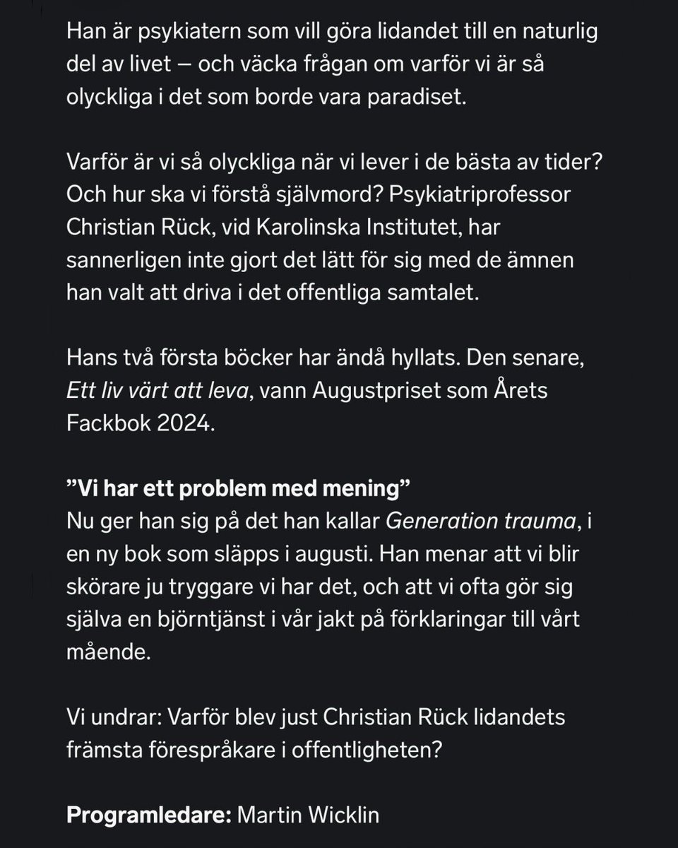jklang's tweet photo. Martin Wicklin intervjuar psykiatriprofessor Christian Rück i Söndagsintervjun i P1, som skrivit böckerna ’Olyckliga i paradiset’ och ’Ett liv värt att leva’ och som snart släpper sin nya bok ’Generation Trauma’. 

Klokt och resonerande kring mycket av vår tids utmaningar kring hur folk mår i samhället, ökningen av neuropsykiatriska diagnoser och sökandet efter förklaringar kring varför man är som är. Relevant för vem som helst, men också för oss som själva jobbar i vården och psykiatrin.