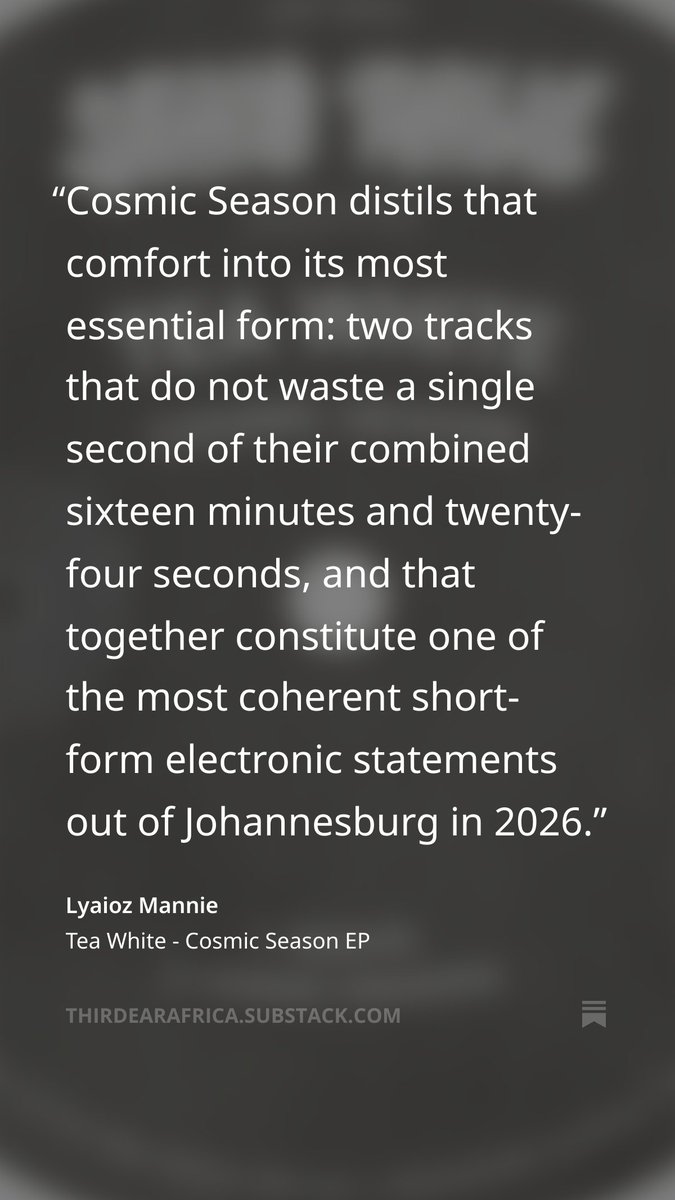lyaioz's tweet photo. Tea White's Cosmic Season is sixteen minutes of atmospheric precision — a two-track study in 3-step rhythms, emotional architecture, and the subtle art of making silence sound different once the music is gone.

🔗 Full review on THIRD EAR AFRICA.@TeaWhite_10  #deephouse #3step https://t.co/VgaxJeeppc