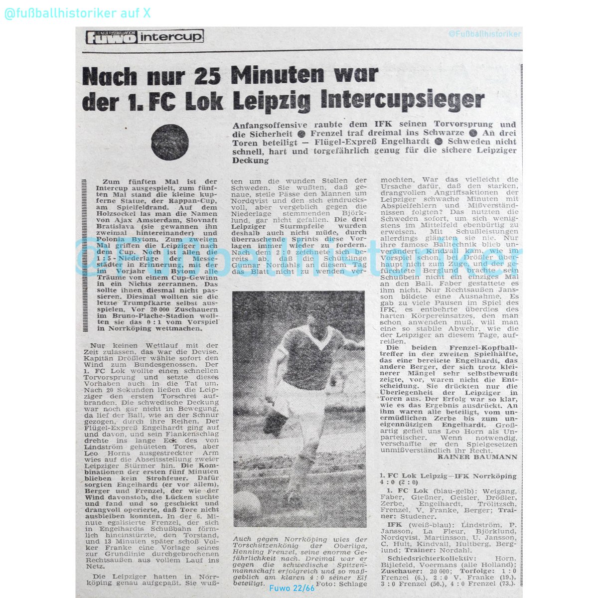 FussballDdr's tweet photo. 📌 30.05.1966
Ein internationaler Durchbruch
Durch ein 4:0 über @ifknorrkoping sichert sich @1fclokleipzig den Gesamtsieg im Internationalen Fußballcup IFC
Frenzel (3) und Franke treffen vor 20.000 Zuschauern
Es ist der erste internationale Titel für den DDR-Clubfußball
1967 folgt der letzte Gesamtwettbewerb, danach greift die UEFA-Regelung zum Intertoto-Cup, der nur Gruppensieger ausspielt.
– Lok bleibt daher der einzige Intercup-Gesamtsieger der DDR
#DDRFußballkalender #LokLeipzig #Intercup