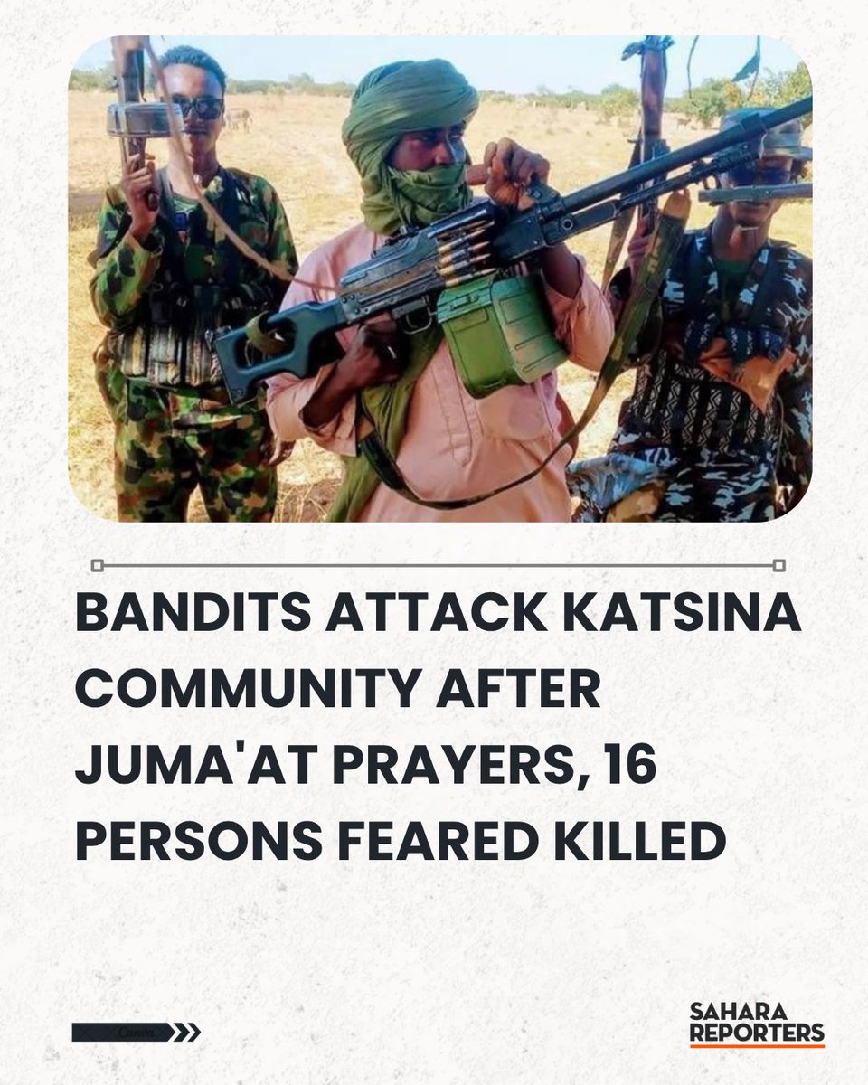 SaharaReporters's tweet photo. Bandits Attack Katsina Community After Juma'at Prayers, 16 Persons Feared Killed | Sahara Reporters https://t.co/M7hr8Aa9FA https://t.co/5WHFJhn2oI