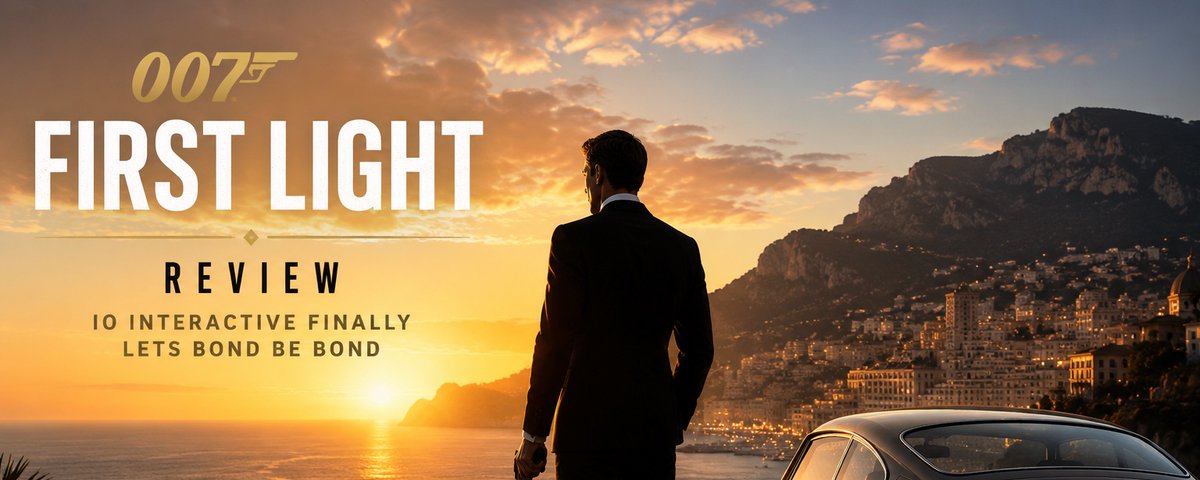 007 First Light Review: IO Interactive Finally Lets Bond Be Bond