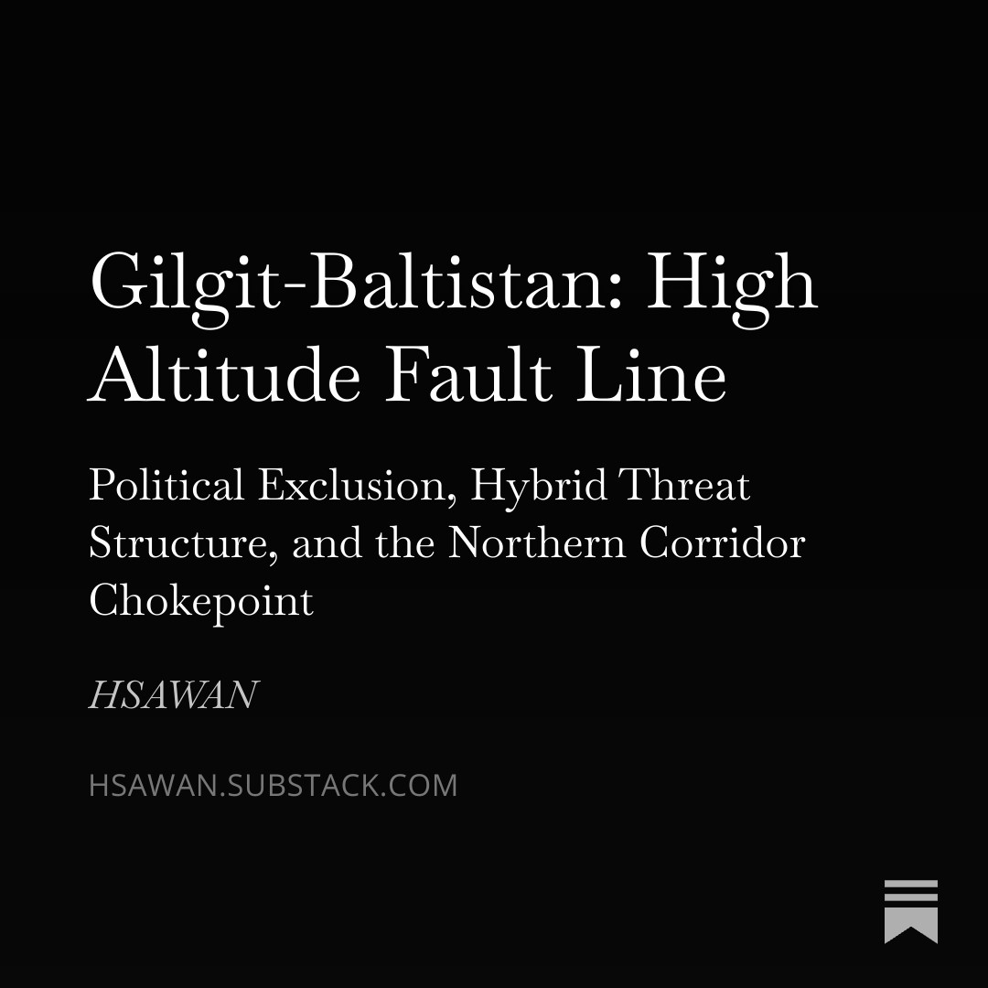 hsawan's tweet photo. Gilgit-Baltistan: High Altitude Fault Line

Pre-election volatility in Gilgit‑Baltistan (GB) generates territorial fragmentation, erodes strategic depth, and exposes critical corridor infrastructure.

https://t.co/QKpdsiFAO9 https://t.co/rIJSSPlgoF