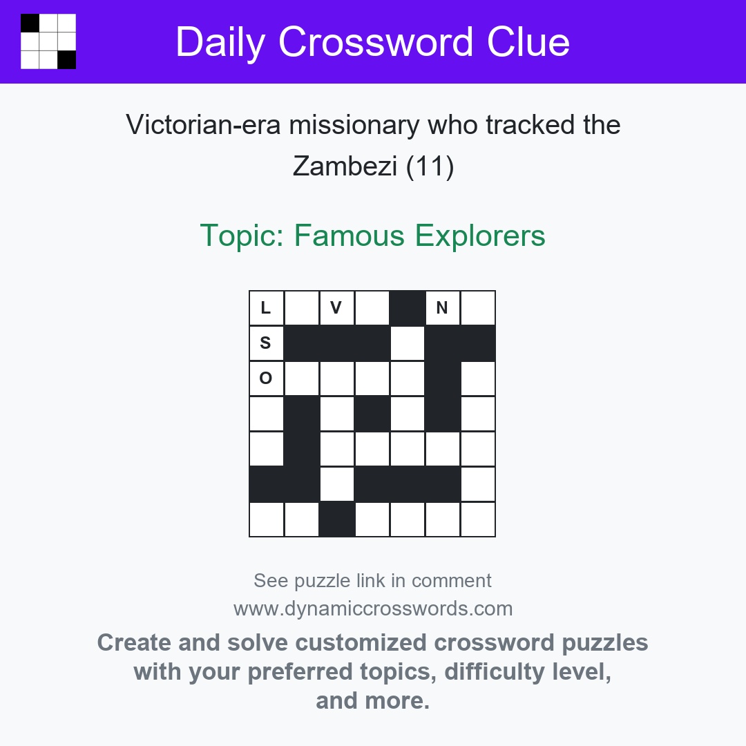 dyncrosswords's tweet photo. 🧩 Today's Crossword Topic: Famous Explorers

Clue: Victorian-era missionary who tracked the Zambezi (11)

Solve the full puzzle: https://t.co/VGWYT0Diof #FamousExplorers #Crossword #DailyCrossword https://t.co/31TlfMBOCw