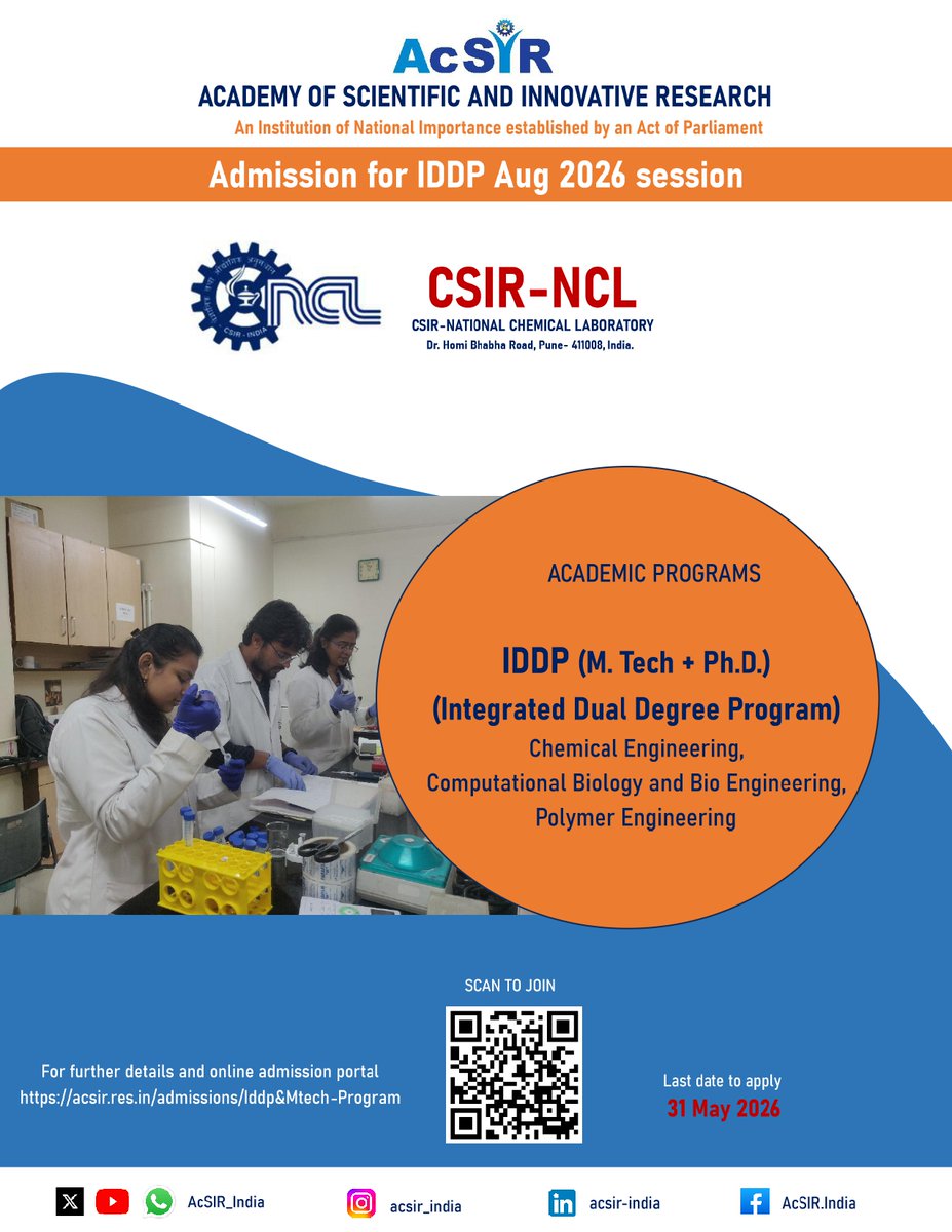 AcSIR_India's tweet photo. Step into the world of advanced chemical and interdisciplinary engineering research. ⚗️
 
Admissions are now open for the IDDP (https://t.co/5HgBSpxy8j. + Ph.D.) programme at CSIR-National Chemical Laboratory (CSIR-NCL, Pune) under Academy of Scientific and Innovative Research (AcSIR) for the Aug 2026 session.

Explore specializations in Chemical Engineering, Computational Biology & Bio Engineering, and Polymer Engineering.
📅 Last date to apply: 31 May 2026
 🔗Apply now: https://t.co/DdmN6qujl6

#AcSIR #CSIRNCL #Admissions2026 #IDDP #ChemicalEngineering #ComputationalBiology #BioEngineering #PolymerEngineering #Research #Innovation

@DrJitendraSingh @IndiaDST @CSIR_IND @ICMRDELHI @csir_ncl  @DrNKalaiselvi  @AshishLele3467 @Prof_ManojDhar