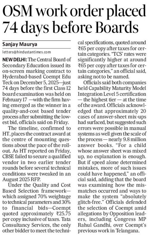 Jairam_Ramesh's tweet photo. Two investigations – one by Sarthak Sidhant (@sidhant_sarthak), a CBSE Grade 12 student, and one in @htTweets - have now raised further questions about the CBSE’s intentions and preparedness in introducing the On Screen Marking System (OSM) for the Grade 12 Board Examinations. 

Here are ten important questions that arise - for which both parents and youth are demanding answers from the Pradhan Mantri who is, according to the Solicitor General, personally supervising this mess.

i. Why was the CBSE so insistent on introducing OSM in the Grade 12 Board Exams that it rushed the process within 74 days before the board exams?

ii. The CBSE had flagged at least 36 technical, operational, and evaluation-related concerns from the OSM dry run it conducted in five Delhi schools. Why were these concerns not acted upon before the Board Exams?

iii. The CBSE issued three RFPs to award the contract for the OSM system. Why was the proviso which disqualified bidders with a past record of poor performance removed in the third RFP? Was this done to favour COEMPT, which had previously been blacklisted in Telangana?

iv. Why was the proviso which prohibited bidders who were previously blacklisted watered down to exclude only bidders who were currently blacklisted?

v. Was the minimum company turnover for the bidder specifically set at Rs 50 crores to enable COEMPT (which had a three-year average turnover of 50.86 crores) to qualify for the contract?

vi. Why was the Capability Maturity Model Integration level for the contractors diluted from Level 5 to Level 3?

vii. Why was the project criteria changed to favour vendors who have smaller, fragmented university contracts over vendors having experience with large student counts? 

viii. Why was the RFP provisions changed from favouring contractors having their own data centers to those having MeitY empanelled data centers? Was this done to systematically favour COEMPT, which used AWS (MeitY empanelled) over TCS (which has its own data centers)?

ix. Why did the CBSE give up its right to blacklist the contractors in case the contractors made mistakes?

x. Why was the technical and operational capability of the score matrix modified to favour fragmented vendors?

It is increasingly clear that an astonishing mix of incompetence, corruption, and callousness went into the CBSE’s planning and implementation of the Grade 12 Board Exams. Mantri Pradhan must resign and a full CBI investigation must be conducted into this emerging scandal. 

https://t.co/G73fMcfxXJ