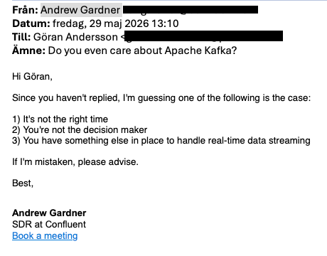 gandersson74's tweet photo. @confluentinc Is this the normal tone from your sales representatives when people don't reply to their cold emails? https://t.co/OMDaUerBmA
