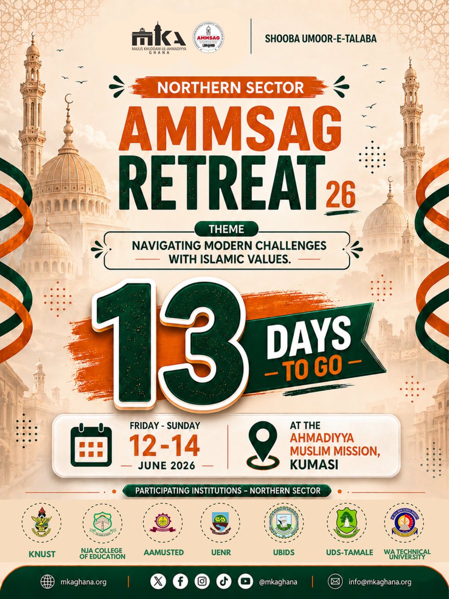 mkaghana's tweet photo. 13 DAYS TO GO! ⏳

The journey to #AMMSAGRetreat26 is getting closer.

📅 12–14 June 2026
📍 Ahmadiyya Muslim Mission, Kumasi

A weekend of spiritual growth, meaningful conversations, competitions, networking, and brotherhood awaits.

#NorthernSector #MKAghana #AMMSAG #Khuddam https://t.co/K2BD2ZlSln