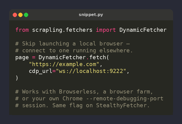 Scrapling_dev's tweet photo. 🕷️ Scrapling tip: skip launching Chromium — connect to a remote browser via CDP

page = DynamicFetcher.fetch(
    url,
    cdp_url='ws://localhost:9222',
)

Talk to Browserless, a browser farm, or your own Chrome --remote-debugging-port session ⚡ https://t.co/43TIpGpLLX