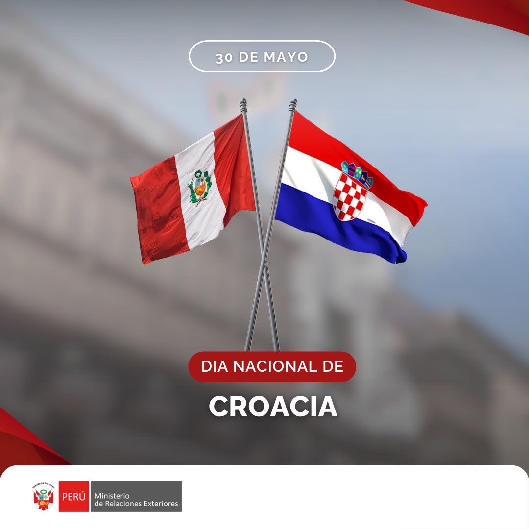 CancilleriaPeru's tweet photo. El Perú saluda a la República de Croacia con ocasión de la celebración de su Día Nacional y expresa sus deseos de prosperidad y bienestar para el pueblo croata. https://t.co/cvxJPTlQDF