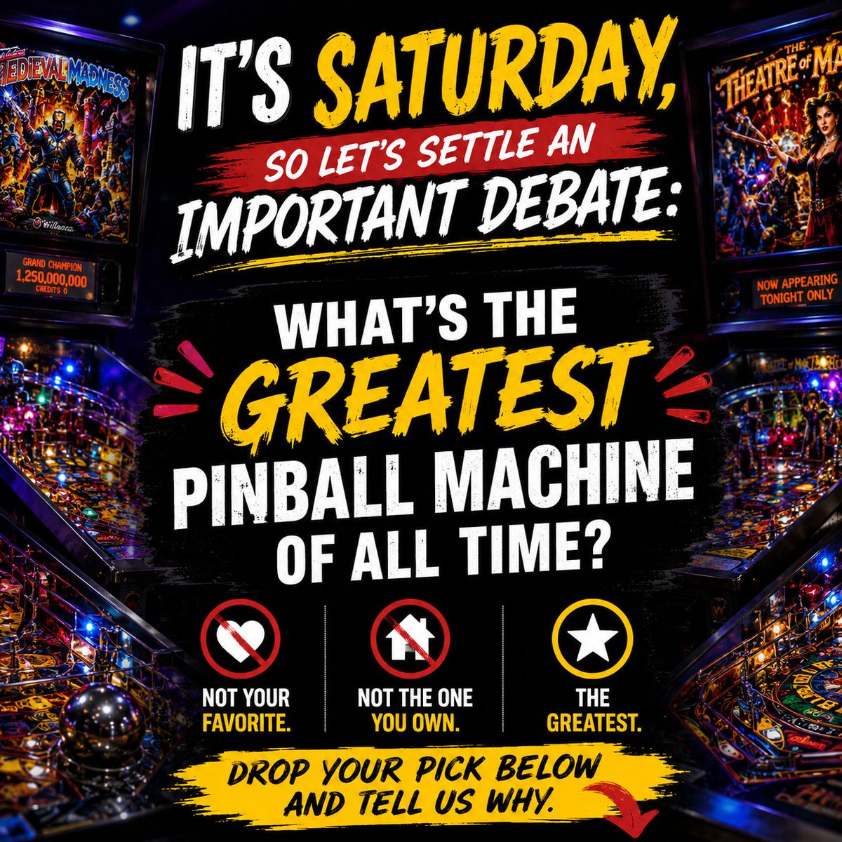 gameroomguys's tweet photo. It's Saturday, so let's settle an important debate:
What's the greatest pinball machine of all time?
Not your favorite.
Not the one you own.
The greatest.
Drop your pick below and tell us why. 👇
#GameRoomGuys #Pinball #PinballLife #PinballCommunity #ArcadeLife #WeekendDebate https://t.co/m9OjjRQS7i