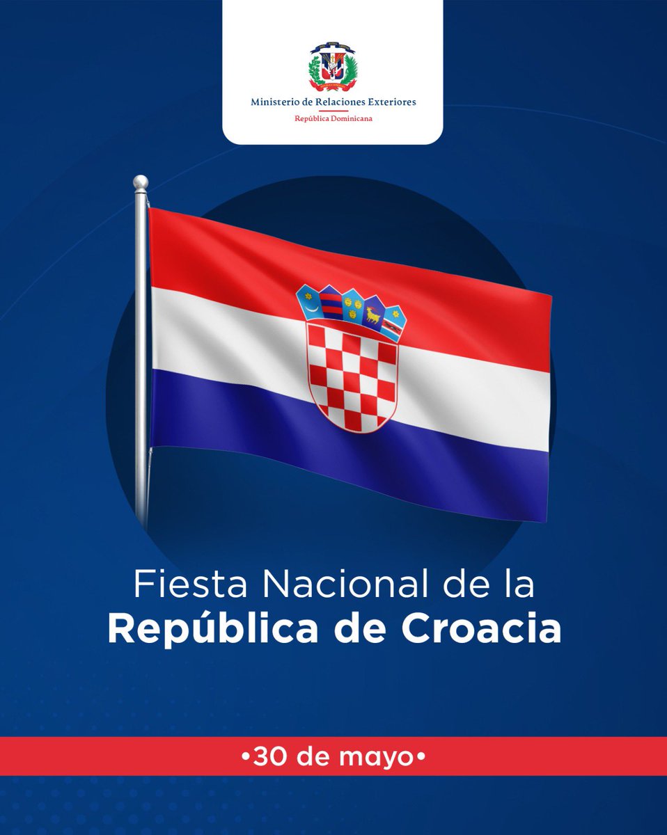 MIREXRD's tweet photo. El Ministerio de Relaciones Exteriores de #RepúblicaDominicana 🇩🇴 saluda y felicita al pueblo y Gobierno de la República de #Croacia 🇭🇷 en ocasión de su Fiesta Nacional. https://t.co/9GZliWoDYx