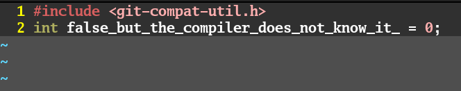 abhi9u's tweet photo. Today, in weird C code tricks, I show you an example from the source of git.

I was poking around the its source code, and something caught my eye. It was a folder named compiler-tricks, and it had only one file called not_constant.c with only one line of code:

int false_but_the_compiler_does_not_know_it_ = 0;

The variable name was amusing, but I wondered where it is used and what compiler trick is involved, so I looked around. 

(1/6)
