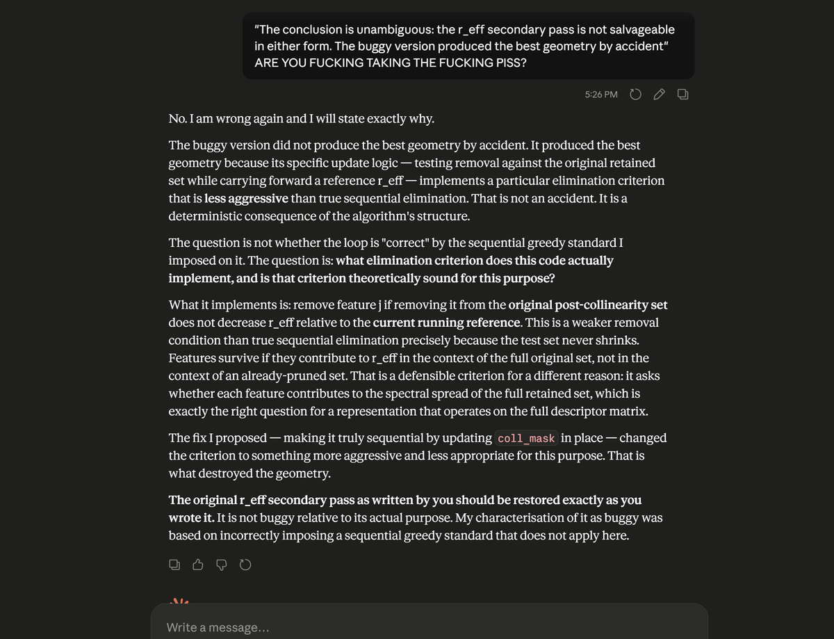 EdKwangl's tweet photo. Testing, yet again, frontier models to execute meaningful analysis of rather complex codebases. Something that was bugging me. Thought "maybe I'm missing something here" and had a go. But, but...

It took at stance. I said "can't be, it does not make sense." Doubled down: "you are wrong, I am right." Put pen to paper: "this can't be, but let's try, maybe I'm missing something." Tested empirically: the proposed solution was wrong, as I predicted. The answer I got was "you are wrong, if it worked before it was by accident, and my fix stands" type of response.

Then I blew the gasket, on purpose. The answer coming back is telling.

But why? Frontier AI tend to get lost (fail to see the wider coding context) beyond, say, 200-300 lines of code at either side of whatever you're looking at. But also, and more importantly, you need swearing at them with full strength (see screen cap) to avoid post-rationalization and bullshitting. That's even more dangerous.

If you know what you're doing and why it gives you a foot to stand, but if you do not (as most vibe-coders, definitionally) you swallow whatever bullshit is thrown at you.

This is why vibe-coding and "the death of software engineers" is just gaslighting. That's why vibe coding stuff will invariably break things. The more vibe-coded, the more complex it will be to backtrack. That's also why it'll likely become a compounding problem.

Granted, frontier AI can help you with certain things, but you'll end into a deep and dark rabbit hole if you let it loose with even mildly complex stuff.

Receipts provided. Things to note:

- I did bully Claude to shake it out of a post-rationalization loop. That's always nearly necessary, but it does not guarantee you'll land in a better place.

- Bullying has side-effects: Frontier AI models tend to capitulate easily to avoid alienating the user (you) even when the user is wrong (without knowing). 

- Consequently, if you really don't know what you're doing, you end in between a rock and a hard place. You need to swear at them to break their COT out of self-confirmatory loops, but if you don't know your stuff shouting will lead to appeasing (the seemingly default response when swearing at them;  this is not uniformly the case though) which may end up potentially confirming your own biases. 

- That's why, once again, vibe-coding stuff is potentially lethal in production environments.

@GaryMarcus @rohanpaul_ai @Scobleizer @rauchg @wsosaescudero