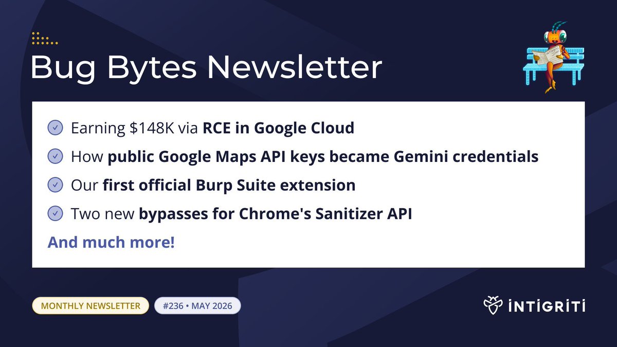 intigriti's tweet photo. Latest Bug Bytes is live! 🚀

This month's issue is as usual packed with bug bounty tips:
✅ Earning $148K via RCE in Google Cloud
✅ How public Google API keys became Gemini credentials
✅ Our first official Burp Suite extension
✅ Two new bypasses for Chrome's Sanitizer API
✅ One-click account takeover from a sanitized name field

+ upcoming events & much more! 😎

Head over to our blog to read the latest issue! 👇
https://t.co/iLf2HIkY0H