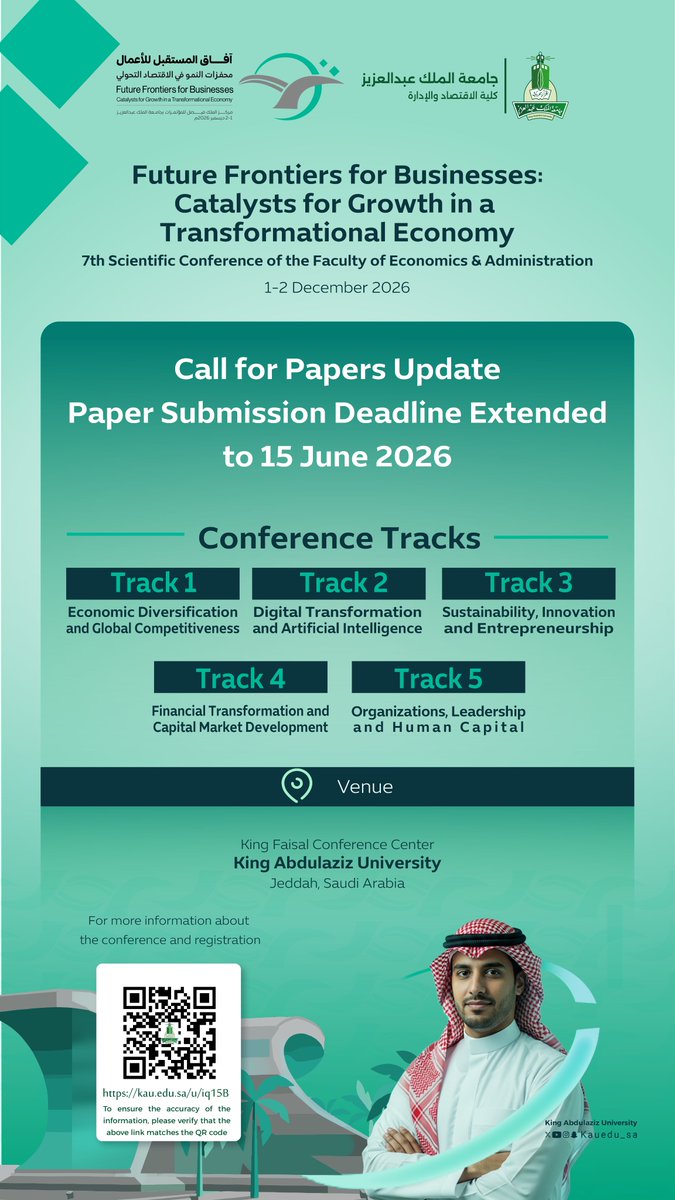 KAU_Events's tweet photo. #KingAbdulazizUniversity announces the extension of the submission deadline for scientific papers to the 7th Scientific Conference of the Faculty of Economics and Administration, titled:

Future Frontiers for Businesses: Catalysts for Growth in a Transformational Economy

Covering key themes including digital transformation, economic diversification, sustainability, and capital markets.

Submission deadline: June 15, 2026

Submit your paper now:
 https://t.co/fMgfpfUUxi