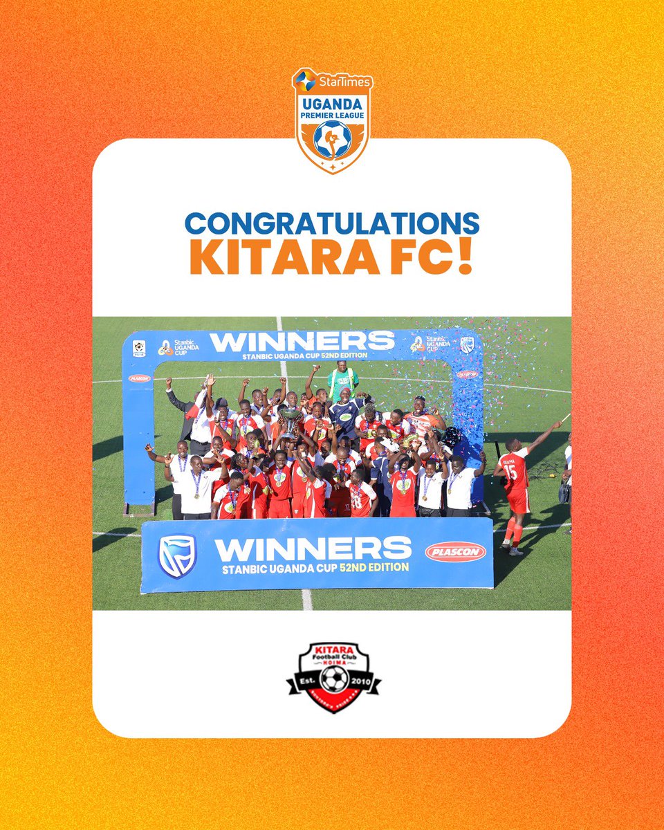 UPL's tweet photo. Congratulations Kitara FC upon winning the Stanbic Uganda Cup 2025/2026 🇺🇬 https://t.co/5TzZZKU5gm
