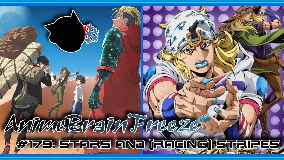 AniBrainFreeze's tweet photo. #179: Stargazing with Trigun and Joestargazing with JoJo's Bizarre Adventure: Steel Ball Run. Enjoy! #TRIGUN #TRIGUNSTARGAZE #jojo_anime
https://t.co/bCyg238u8h https://t.co/lIXByLz2fJ
