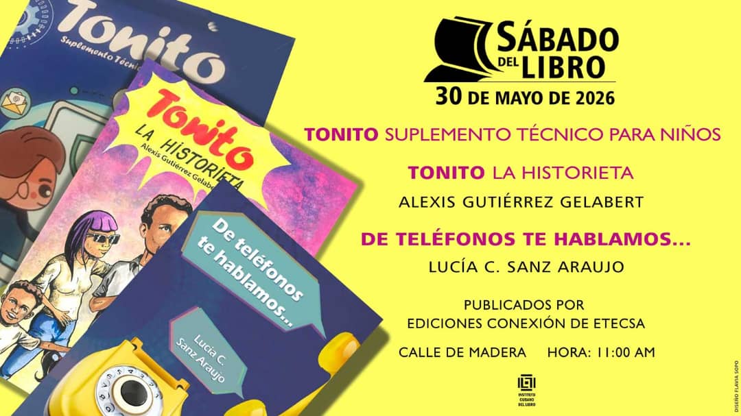 amador_grisel's tweet photo. Ediciones Conexión presentó hoy en el espacio del Sábado del Libro,  los títulos De Teléfonos de hablamos, el
Suplemento Infantil Tonito y Tonito, la historieta. 
Visitanos en https://t.co/VWYlgrl0DD 
#EtecsaTeAcompaña 
#Etecsa_Cuba 
#CubaEsCultura https://t.co/87HThrdL51