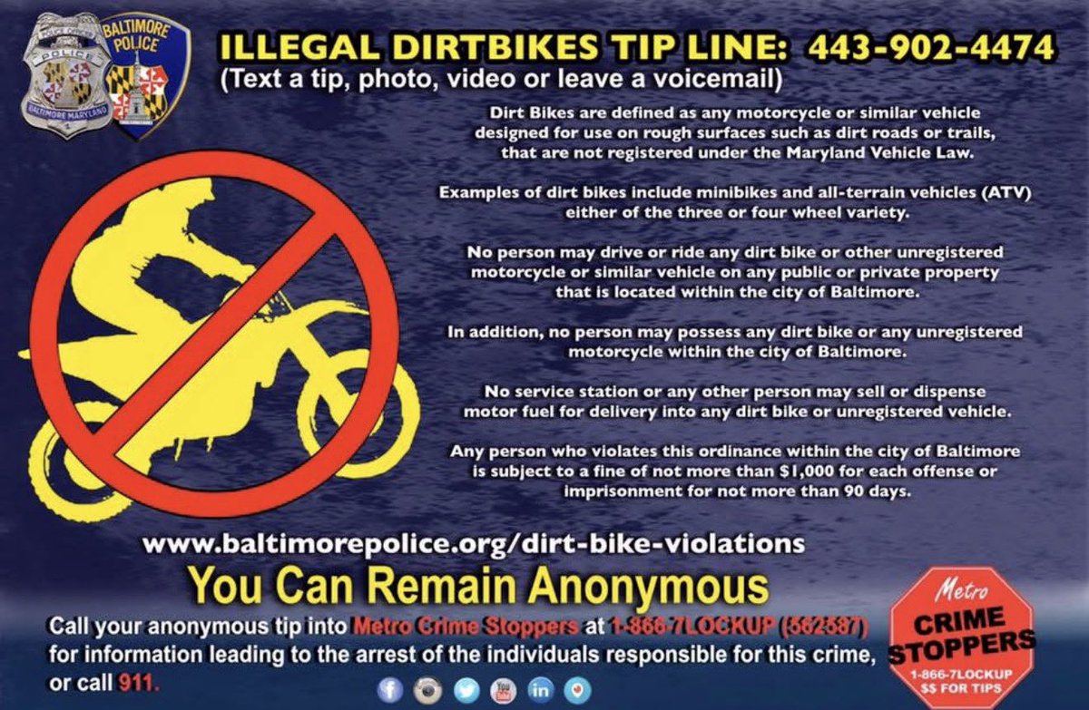 BaltimorePolice's tweet photo. BPD is increasing its dirt bike enforcement efforts across the city.

Residents can report locations and other info that may lead to the recovery of vehicles by emailing DirtBikeTips@baltimorepolice.org or calling the Dirt Bike Tip Line at 443-902-4474.

If you observe dirt bikes or other off-road vehicles being actively operated on city streets or being fueled at gas stations, please continue to call 911.