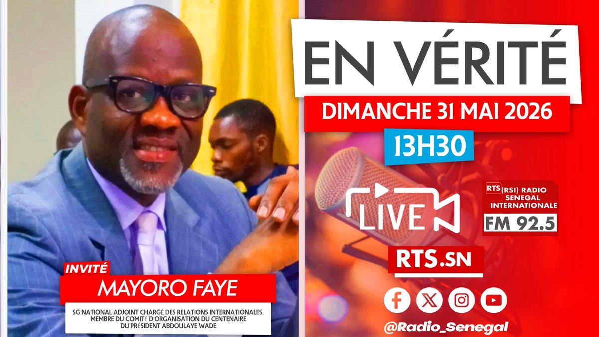 Radio_Senegal's tweet photo. 🎙️ EN VÉRITÉ 

🕥 Dimanche 31 mai 2026

👤Invité : Mayoro Faye, SG national adjoint chargé des relations internationales / Membre du comité d’organisation du centenaire du Président Abdoulaye Wade

📻 À suivre sur la RSI et nos plateformes digitales. https://t.co/lg0YHZie01
