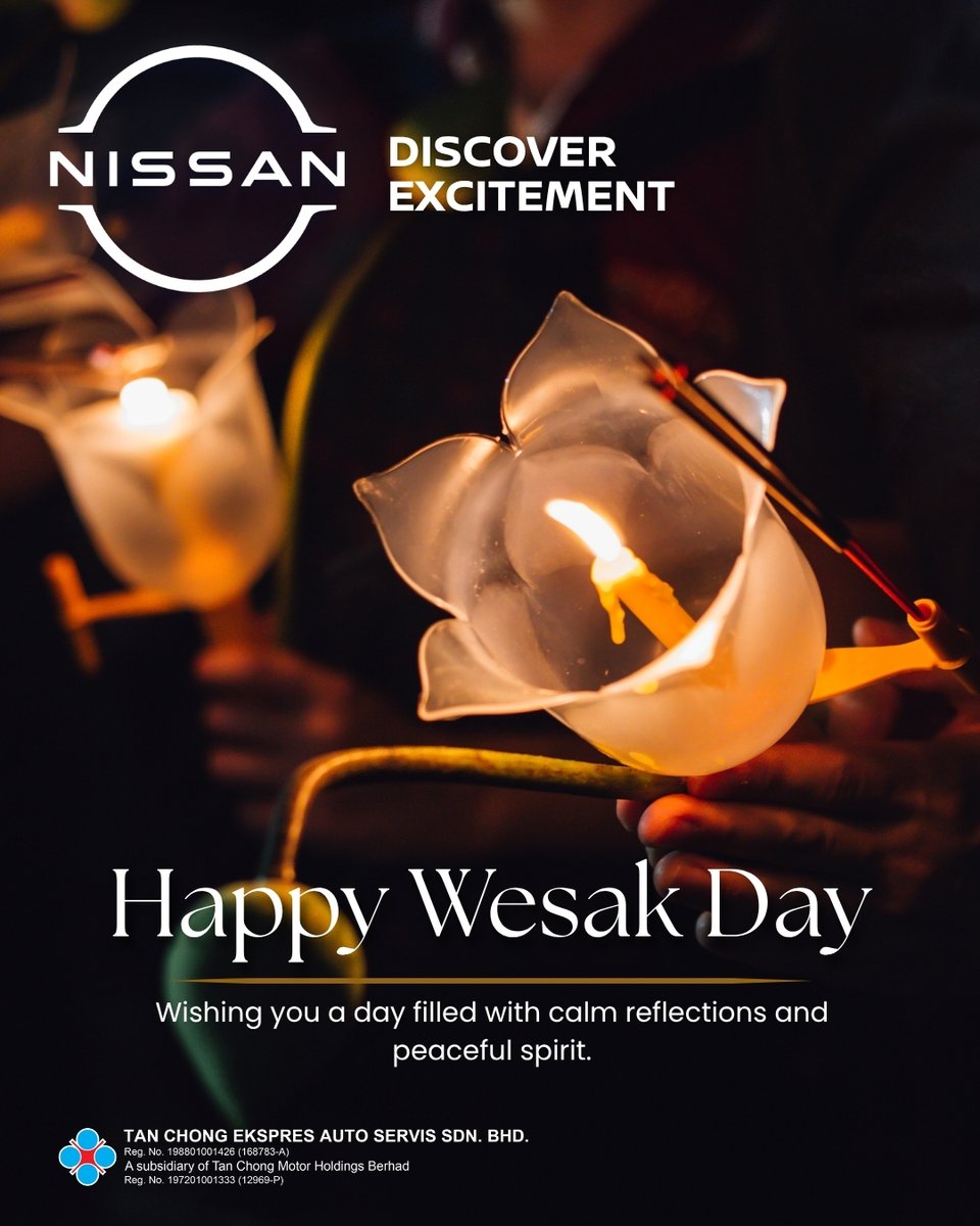 tceasmy's tweet photo. Wesak Day reminds us that even the simplest act of kindness or understanding can make a meaningful difference in someone’s life.

May this Wesak Day bring calmness and peace to your life.

#NissanAftersalesMalaysia #DiscoverExcitement #TanChongEkspresAutoServis #Wesak2026 https://t.co/m51JPamXRn