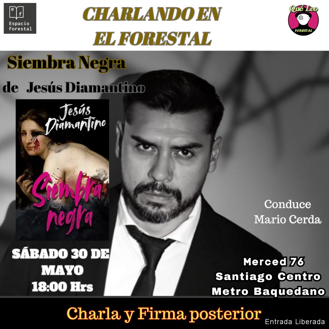 QueLeoForestal's tweet photo. Si andas por el barrio te recuerdo que luego desde las 18 hrs en #CharlandoEnElForestal conversamos sobre historia y novela gótica con el escritor Jesús Diamantino a propósito de su libro #SiembraNegra
@Urano_Chile
Les esperamos para la charla y firma de ejemplares posterior. https://t.co/LE3CNYIugz