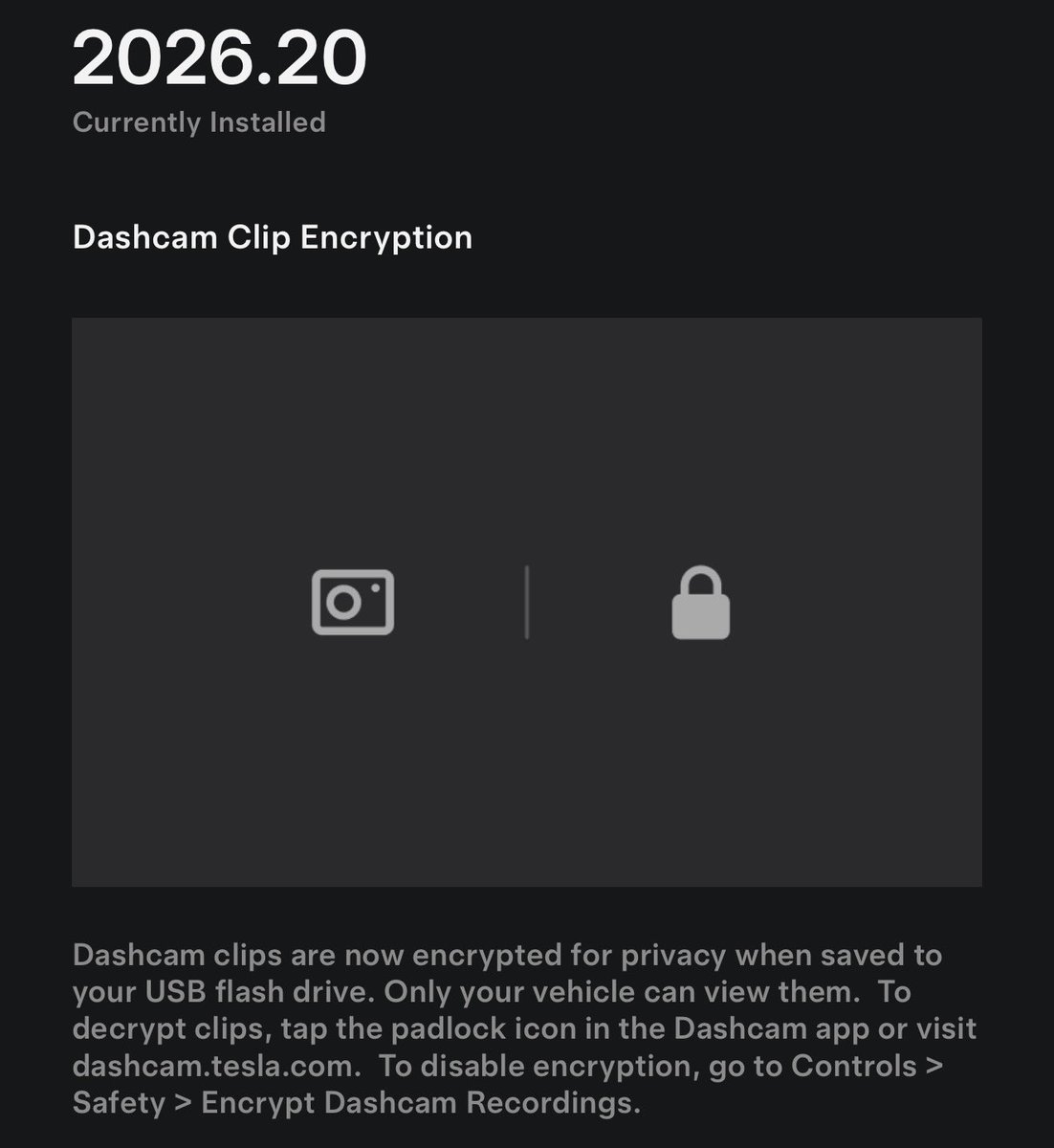 maxbrco's tweet photo. Another new Feature in 2026.20

The car now automatically encrypts your Dashcam footage so you can only watch it inside the car or on https://t.co/nsDz2LI3Au. You can disable this feature if you want to. https://t.co/2cnppjNGud