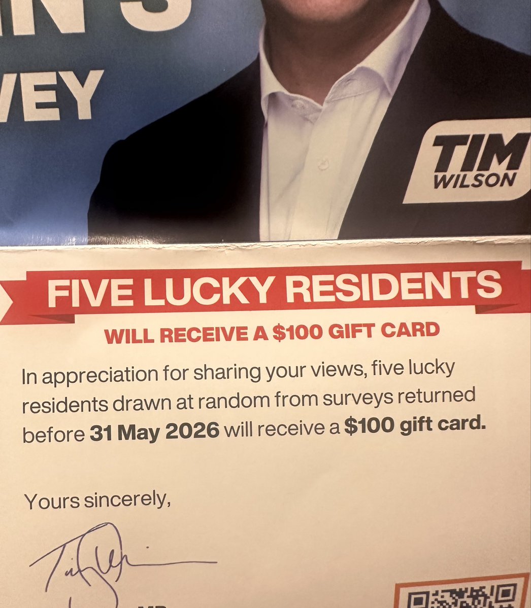 TheNoisyTrunk's tweet photo. #TimWilson offered $100 "Gift Card" to "Five Lucky Residents" from Goldstein, IF you fill out his "BIGGEST" survey.

What a fuking clown. Who the fucking Goldstein needs 100 bucks from Tim Wilson?

The card reads "FIVE LUCKY RESIDENTS
WILL RECEIVE A $100 GIFT CARD
In appreciation for sharing your views, five lucky residents drawn at random from surveys returned before 31 May 2026 will receive a $100 gift card.

Yours sincerely,

[Timmy The Titwank] < For clarity, we added that bit.

We are not sure who posted the image of the card, but that image appears below. Thank you to whoever posted it. 

Well, given I have a property in Goldstein, and technically, I do live in it, just not very fucking often, I decided to play his silly game.

I don't want the hundred bucks, I don't need the hundred bucks, I just wanted to see what the fuck his survey asked.

What’s interesting is once you actually read the survey, it stops looking like a “community consultation” and starts looking like a campaign tool disguised as one.

Most of the questions aren’t designed to understand what people think in any neutral sense, they’re structured to force you into pre-selected ideological boxes. You’re repeatedly given narrow, value-loaded choices like “wasteful government spending”, “too much union power”, or “back to basics in schools”, with no real space to express nuance or mixed views.

It’s less a survey and more a multiple-choice argument, where every option quietly nudges you toward a familiar Liberal framing of the world: lower taxes, tougher crime, scepticism of unions, concern about debt, and resistance to climate costs framed as personal financial pain.

Even the “how much would you pay for net zero” question is framed in a way that reduces a complex national economic transition into a personal wallet hit, $0, $200, or $500, as if that remotely captures how policy actually works.

So while it’s presented as “listening to residents”, it reads more like:

→a messaging test for campaign talking points

→a way to reinforce pre-set narratives rather than discover new ones

→and potentially a data collection exercise that sorts people into ideological and demographic buckets

That’s where the $100 “gift card draw” starts to make more sense too. It’s not really an incentive to “hear your views”,  it’s a mechanism to maximise responses so they can be filtered, segmented, and reused.

In that sense, the survey feels less like civic engagement and more like a political advert with a feedback form attached.

NB:
Yes, we did fill the form in. No I am not Angus Taylor, but it is a name I use as a pseudonym at parties where there might be Liberals [I have the business card]. Yes, we used a valid email address: Angus@defecation.one and no, we did not give him my phone number. 

Oh, and of course, we used an industrial-grade VPN. Because we know exactly what these pricks get up to. 

The only sad thing is I should've set the VPN to the Cayman Islands instead of a suburb in Melbourne. Fuck, that was a missed opportunity.
