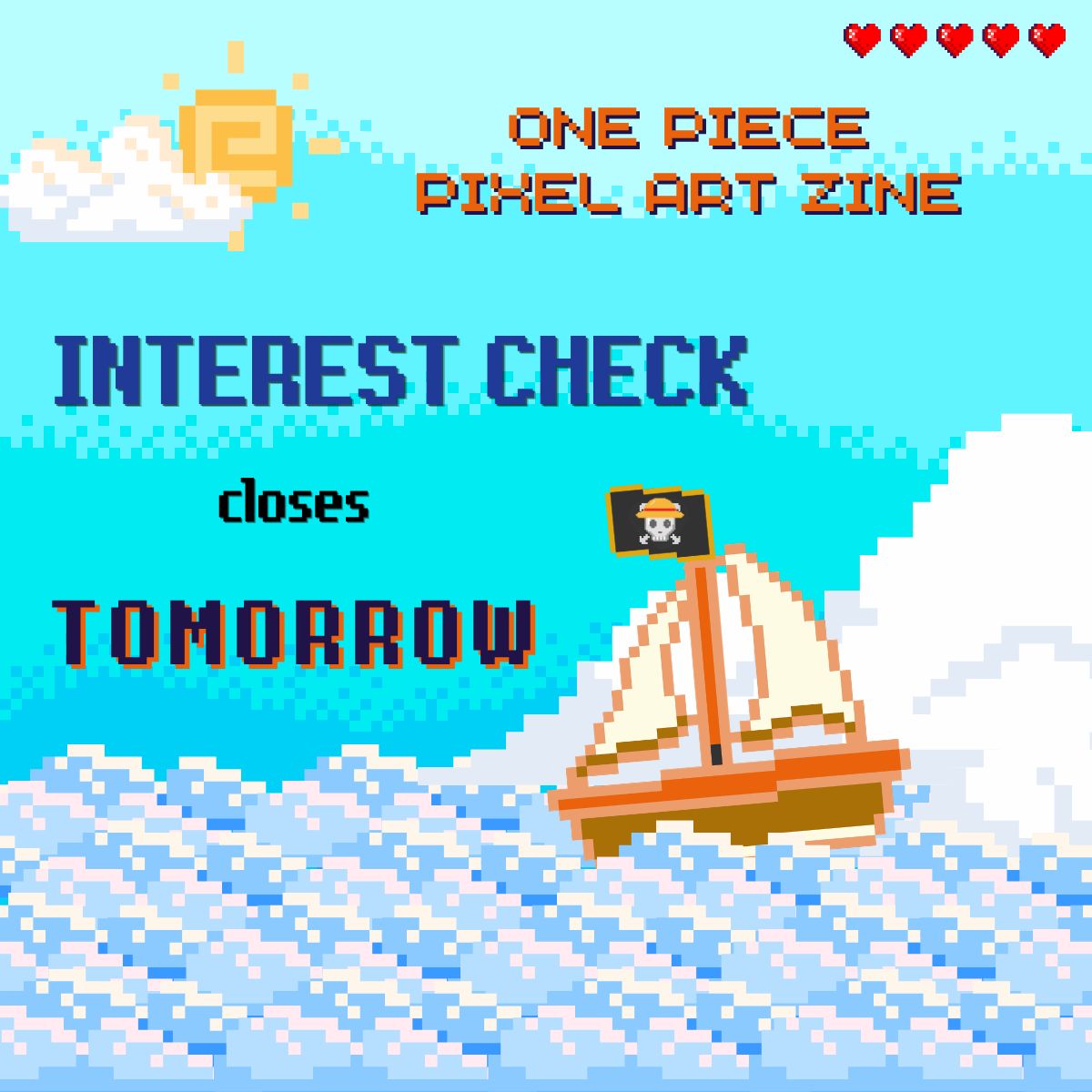 oppixelartzine's tweet photo. 🏴‍☠️ 🌊 INTEREST CHECK CLOSES TOMORROW 🌊🏴‍☠️ 

One Piece and pixels, a combination sensation!
The interest check is open for just ONE more day. Join us on our journey one square at a time!

🔗 https://t.co/kIgXt7ilJW

For more info about our pixel project, visit our carrd! https://t.co/G3zWcJRhlC