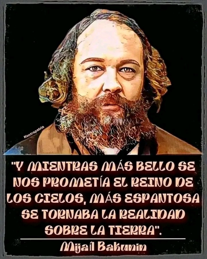 AitGijon's tweet photo. Un día como hoy, 30 de mayo, pero de 1814, nace en Rusia el anarquista Mijail Bakunin. 

"En nombre de la libertad, la cual reconocemos como fundamento único y único principio creativo de la organización económica o política, protestaremos contra todo aquello que remotamente pueda parecerse al comunismo estatista, o al socialismo estatista"

#MemoriaAnarquista