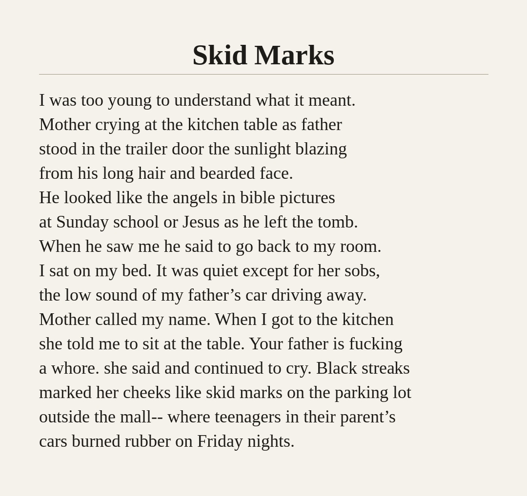 DeCrooRodney's tweet photo. Skid Marks (from my upcoming collection Utilitarian).
#poem #poetry https://t.co/zceH8SAyn9