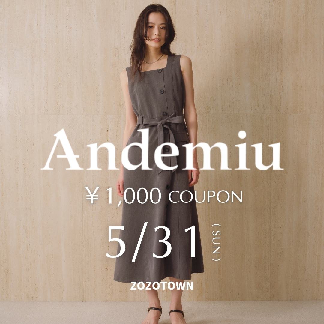 Andemiu's tweet photo. Andemiu｜アンデミュウのトピックス「【￥1,000クーポン】5/31(日)開催♪」 - ZOZOTOWN https://t.co/vIV2NofUEP #ZOZOTOWN https://t.co/IqI6fgXqaC