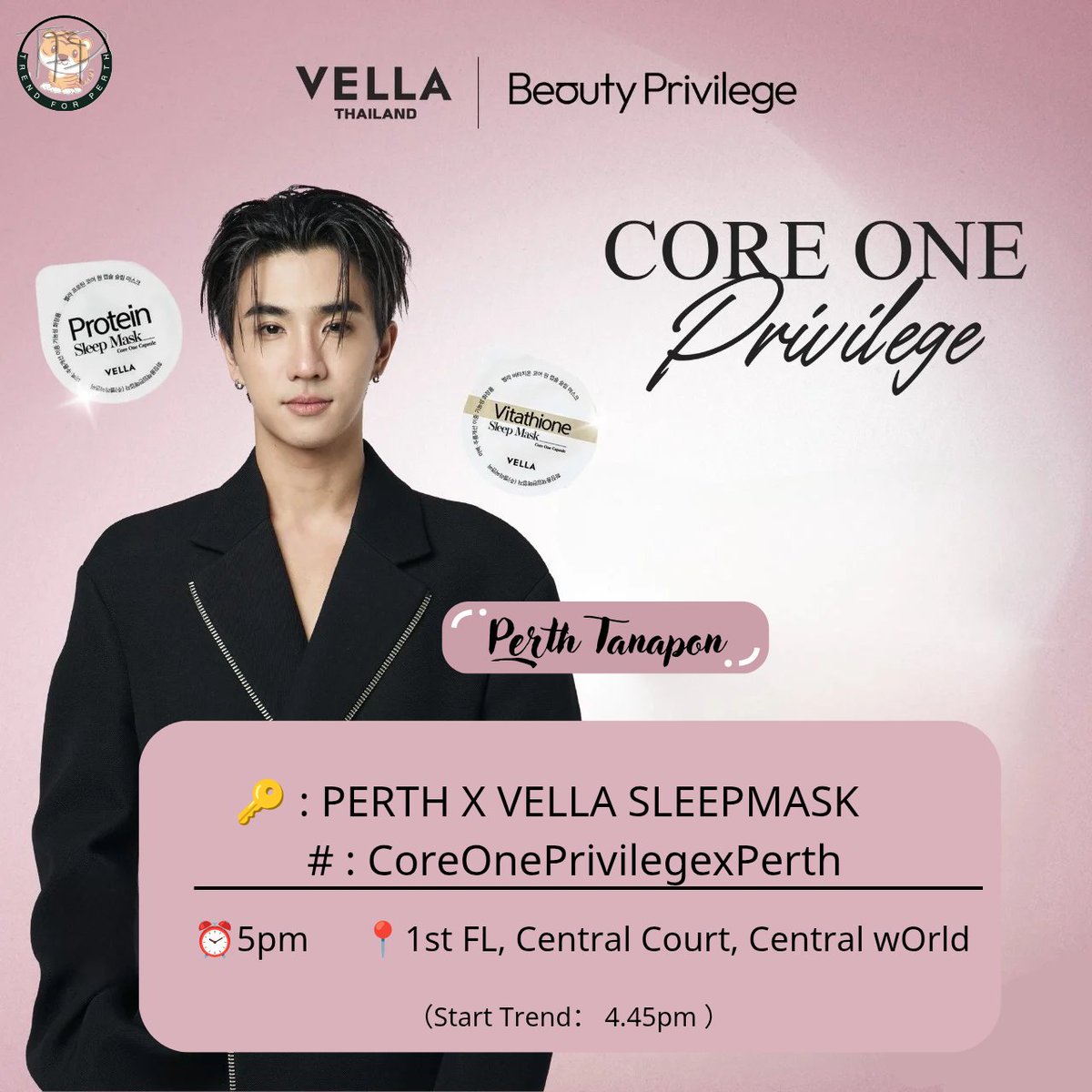 TrendforPerth's tweet photo. 📢 TREND SCHEDULE TODAY || #PerthTrendSchedule 

＜Core One Privilege Grand Openning＞

⏰ : 5.00 PM (BKK TIME) 
📍 : 1st FL, Central Court, Central wOrld

Start Trend 
⏰ : 4.45 PM (BKK TIME)
🔑 : PERTH X VELLA SLEEPMASK
#️⃣ : CoreOnePrivilegexPerth
🔗 :https://t.co/MYfcm28hvk

‼️ Please do not use tags before the time‼️

#PerthTanapon #KDPPE