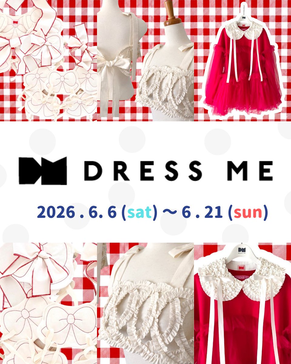 AM_Bianca821's tweet photo. 【 DRESS ME 】
@DRESS_ME_2015 

2026.6.6(sat)～6.21(sun)
POP-UP！

コーデを一瞬でアップデートできるのが魅力の"つけ襟"🎀
いつもの服が特別になる、かわいらしいつけ襟をぜひご覧ください♪ https://t.co/AoRywyLmZJ