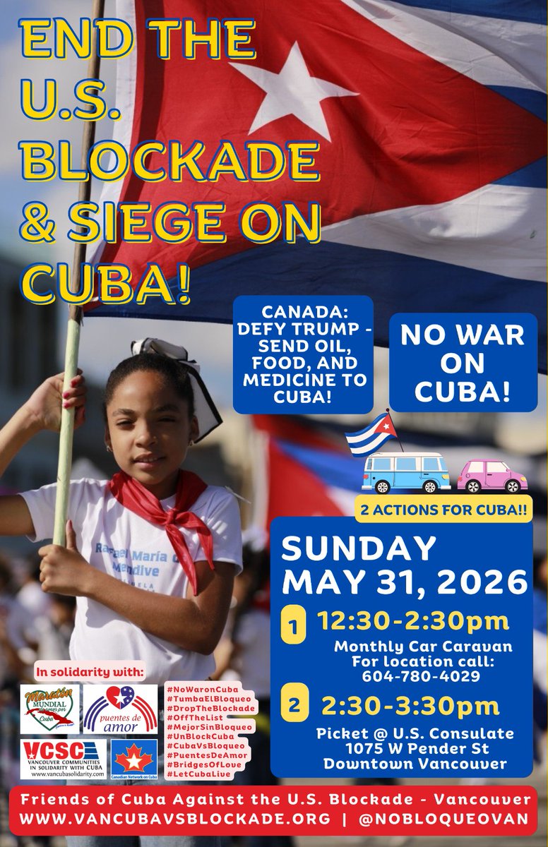 Mikael_L7's tweet photo. 🇨🇺 NO WAR ON CUBA
🇨🇺 Canada: Defy Trump - Send oil, food, and medicine to #Cuba
📌 2 actions in #Vancouver, #Canada
🗓️ SUNDAY MAY 31, 2026
See poster for details! 

#NoWaronCuba #TumbaElBloqueo #DropTheBlockade #OffTheList #MejorSinBloqueo #UnBlockCuba #PuentesDeAmor #LetCubaLive https://t.co/6oVfbSnOSC