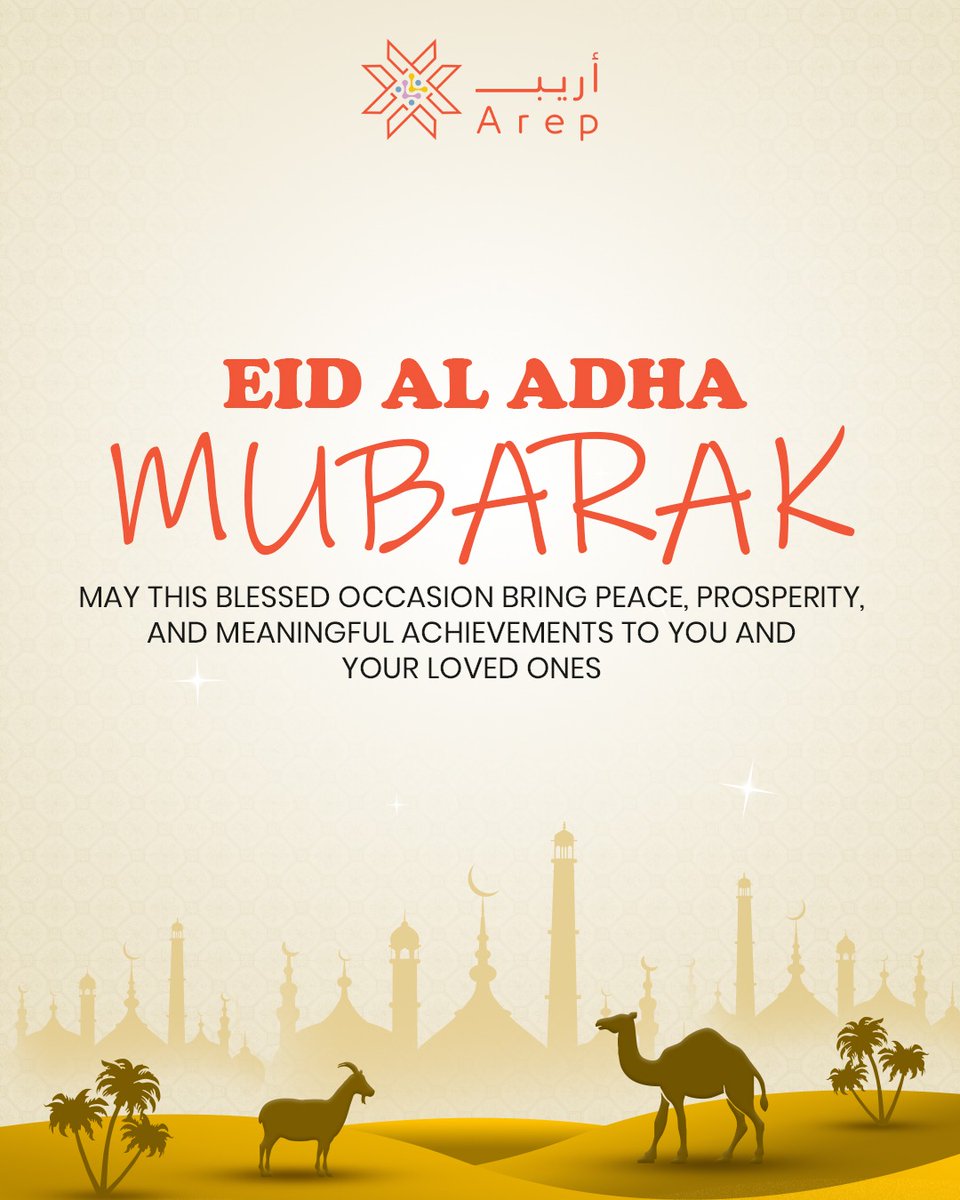 ArepPlatform's tweet photo. 🌙✨ Wishing you and your loved ones a joyful Eid Al Adha filled with peace, blessings, prosperity, and meaningful moments. May this beautiful occasion bring happiness, success, and endless joy into your life. 🐪🌙 #EidMubarak

#EidAlAdha #EidMubarak #Blessings #PeaceAndProsperity #CelebrateTogether