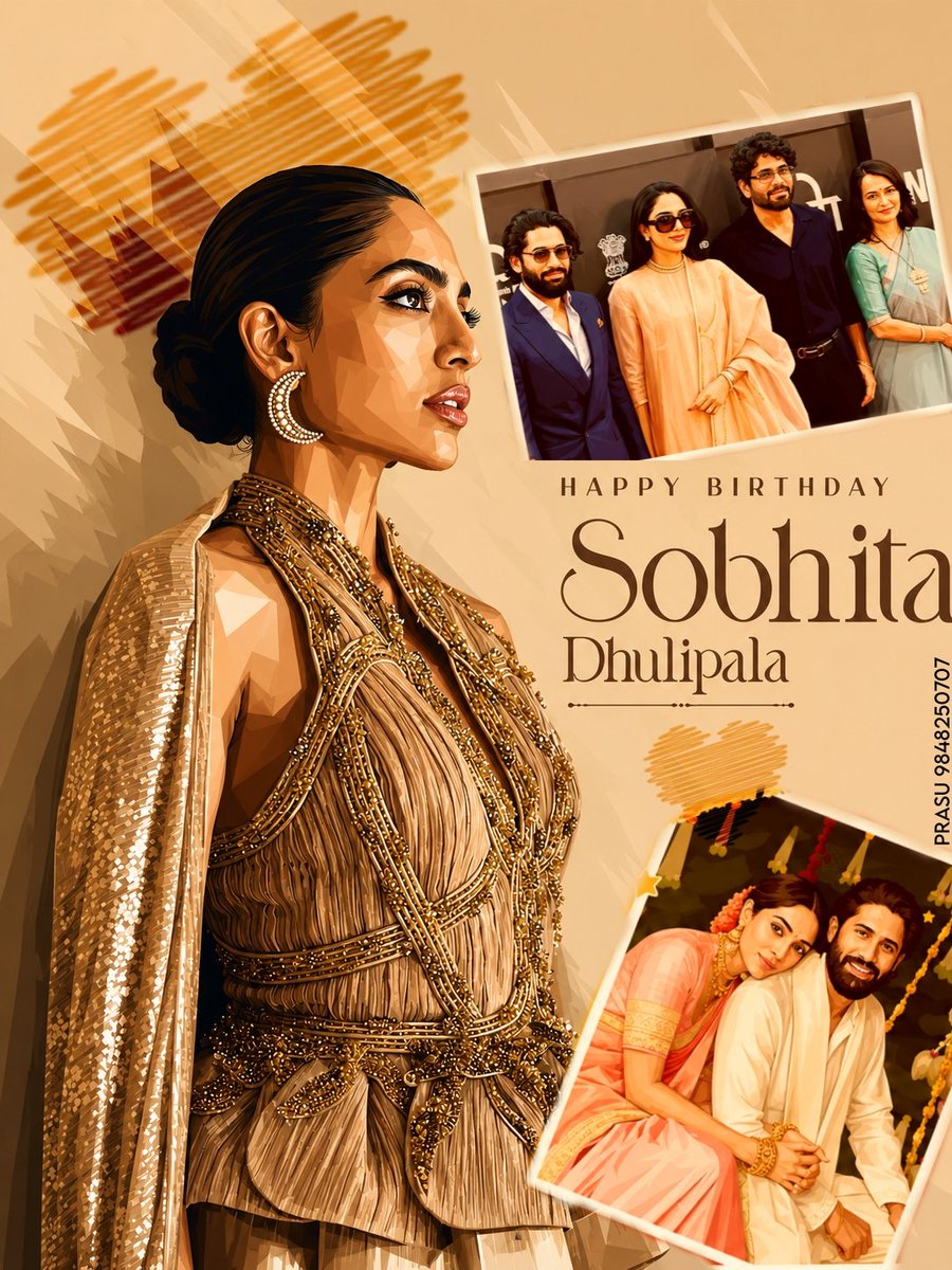 prasu0707's tweet photo. Wishing the  #SobhitaDhulipala a very Happy Birthday♥️
With love Akkineni Fans Club(AFC)
@sobhitaD
#SoChay
#NagaChaitanya https://t.co/zAXCWnBDP6